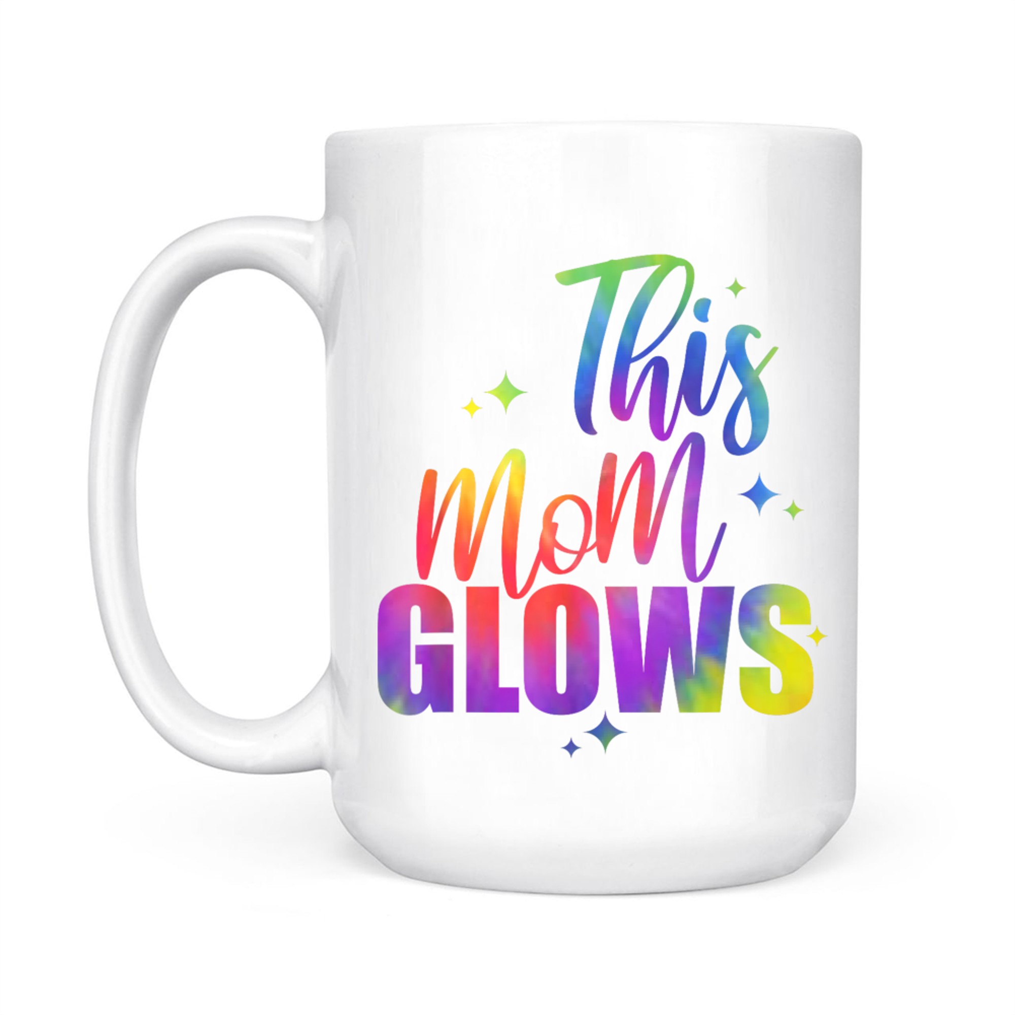 This Mom Glows Happy Mothers Day Tie Dye Mom Colors 80's Mug