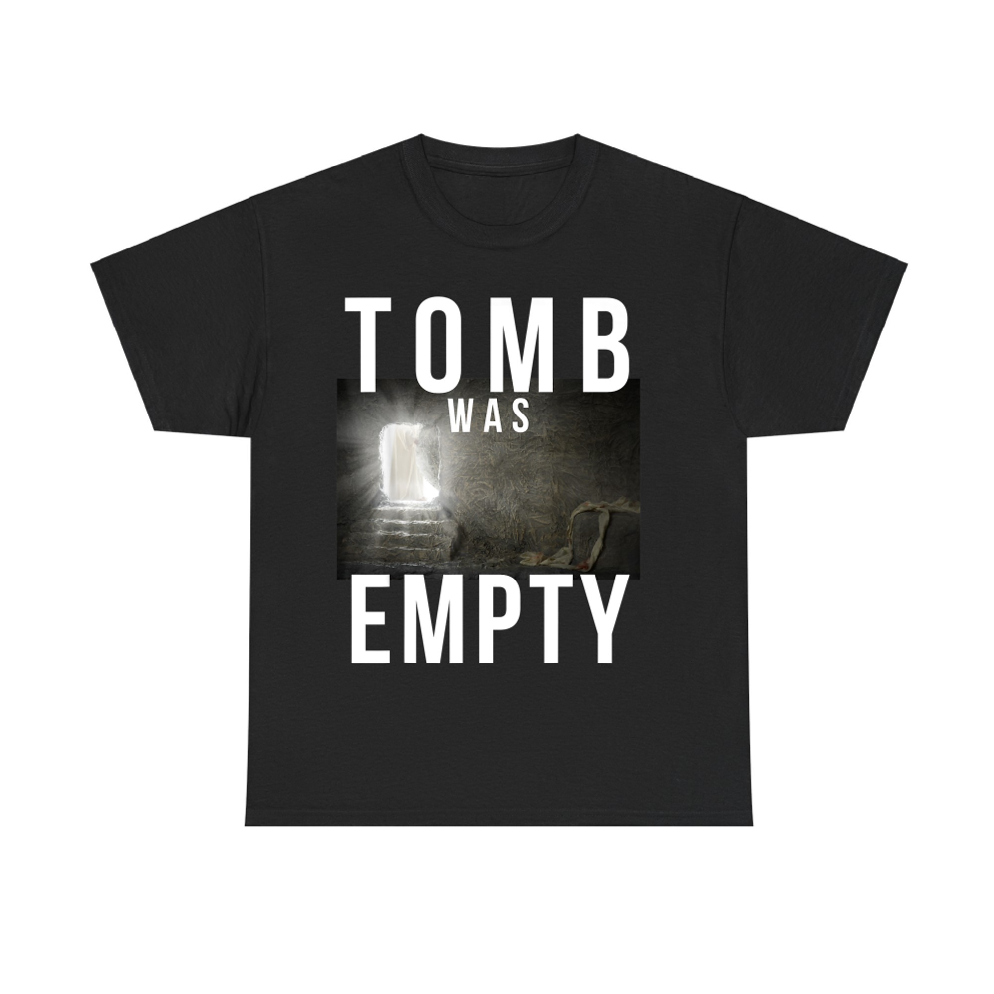 Tomb Was Empty Easter Resurrection Sunday Christian Catholic T-Shirt