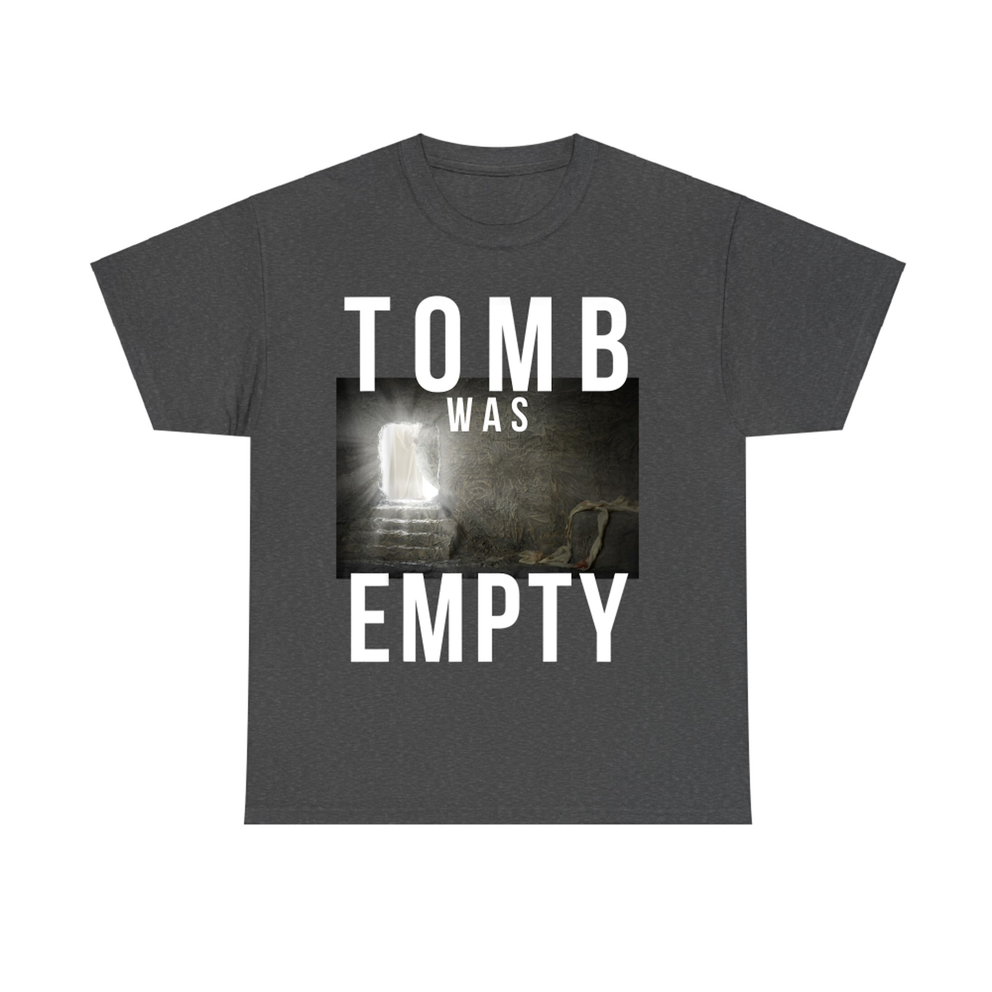 Tomb Was Empty Easter Resurrection Sunday Christian Catholic T-Shirt