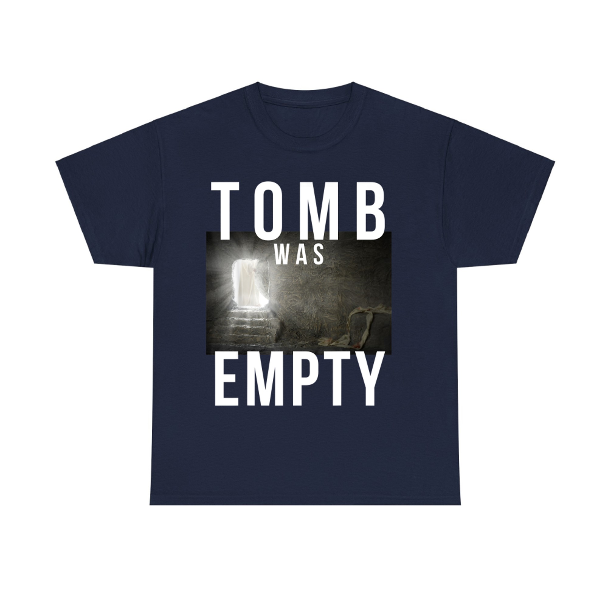 Tomb Was Empty Easter Resurrection Sunday Christian Catholic T-Shirt
