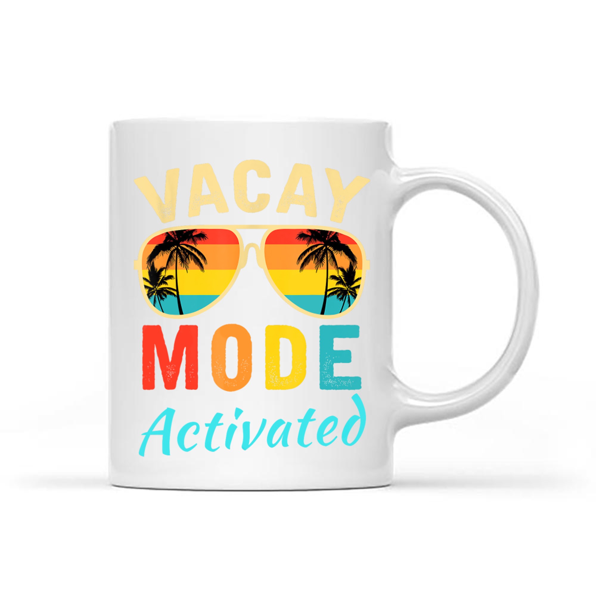 Vacay Mode Activated Vacation Summer Cruise Getaway Holiday Mug