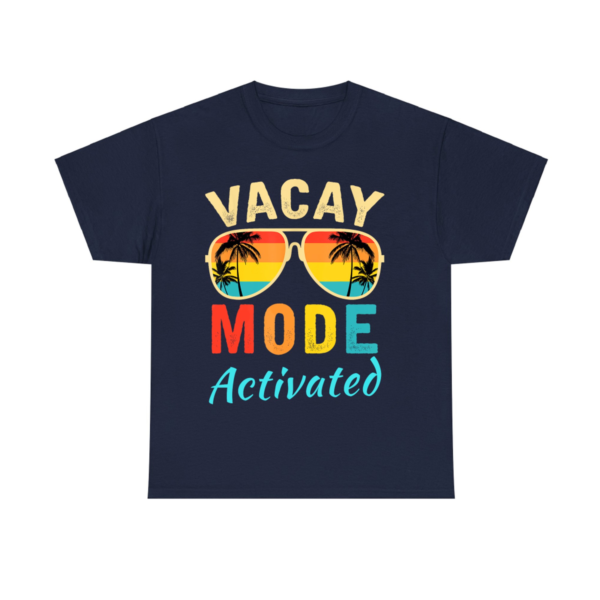 Vacay Mode Activated Vacation Summer Cruise Getaway Holiday T-Shirt