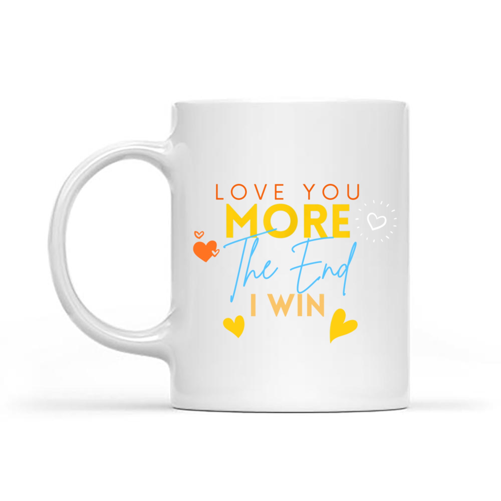 Vintage Funny Love You More The End I Win Valentine's Day Mug