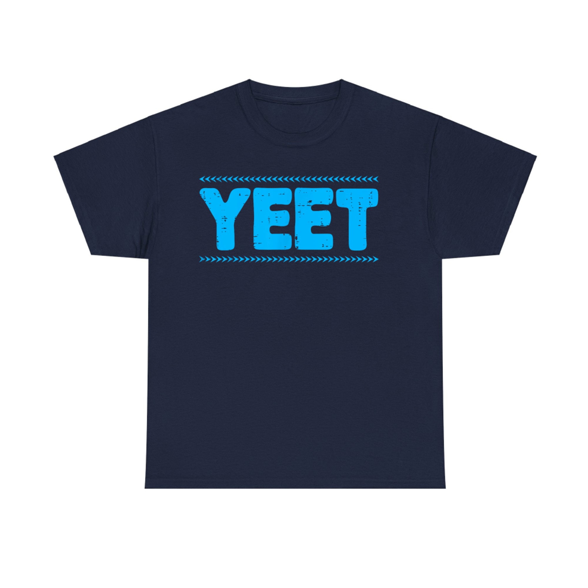 Yeet Funny Saying Quote Slang T-Shirt