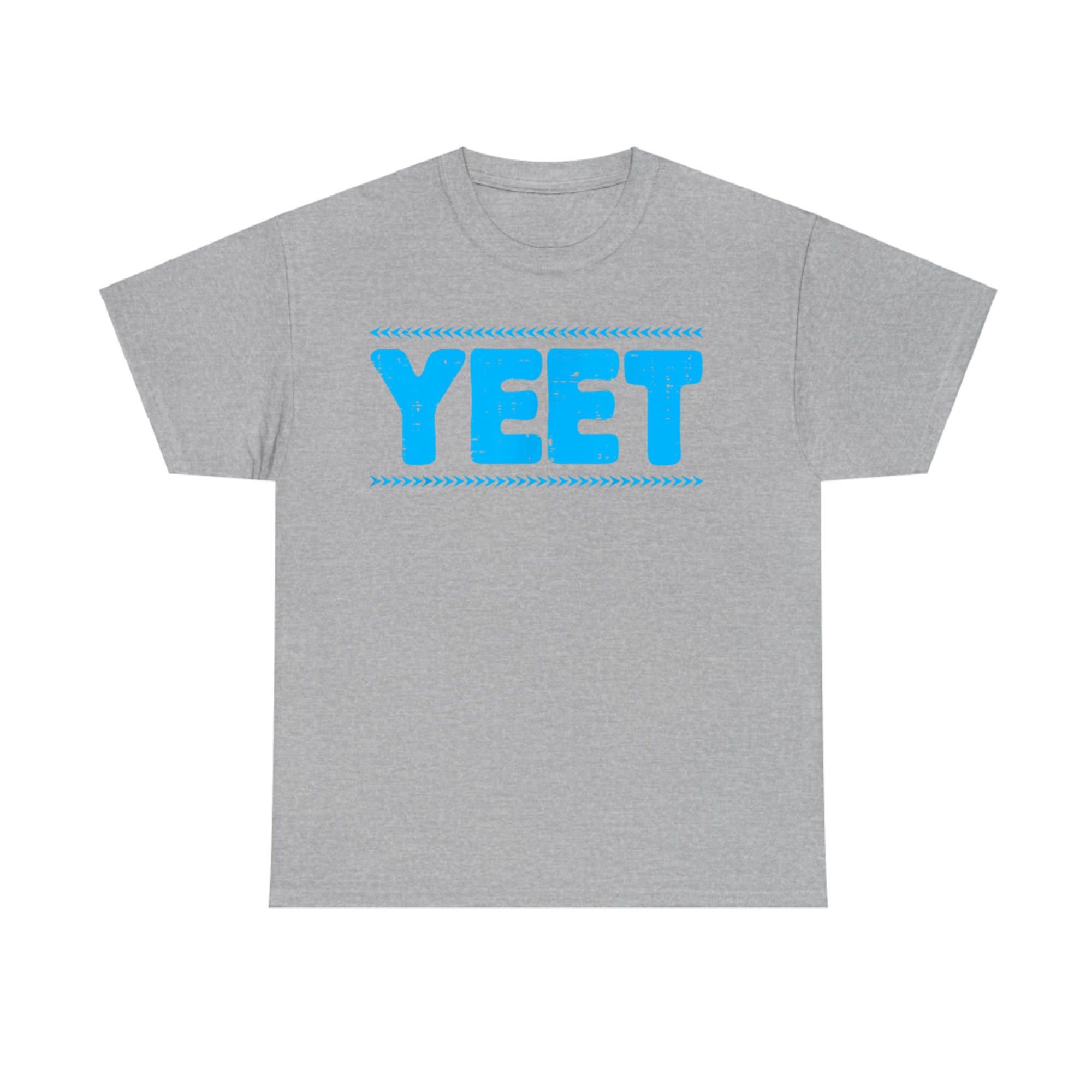 Yeet Funny Saying Quote Slang T-Shirt