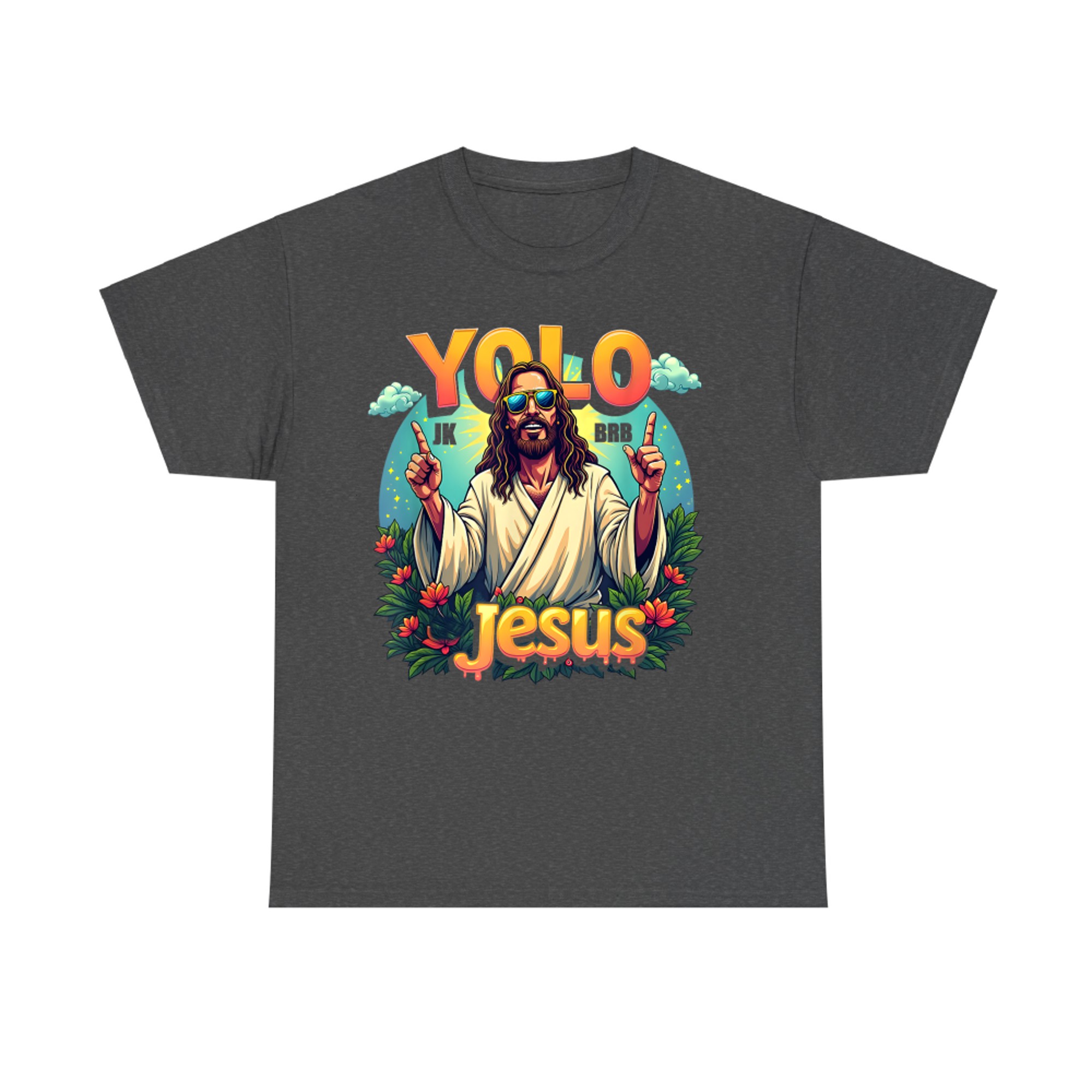 YOLO JK BRB Funny Jesus Design Cool Christian Resurrection Easter Humor T-Shirt