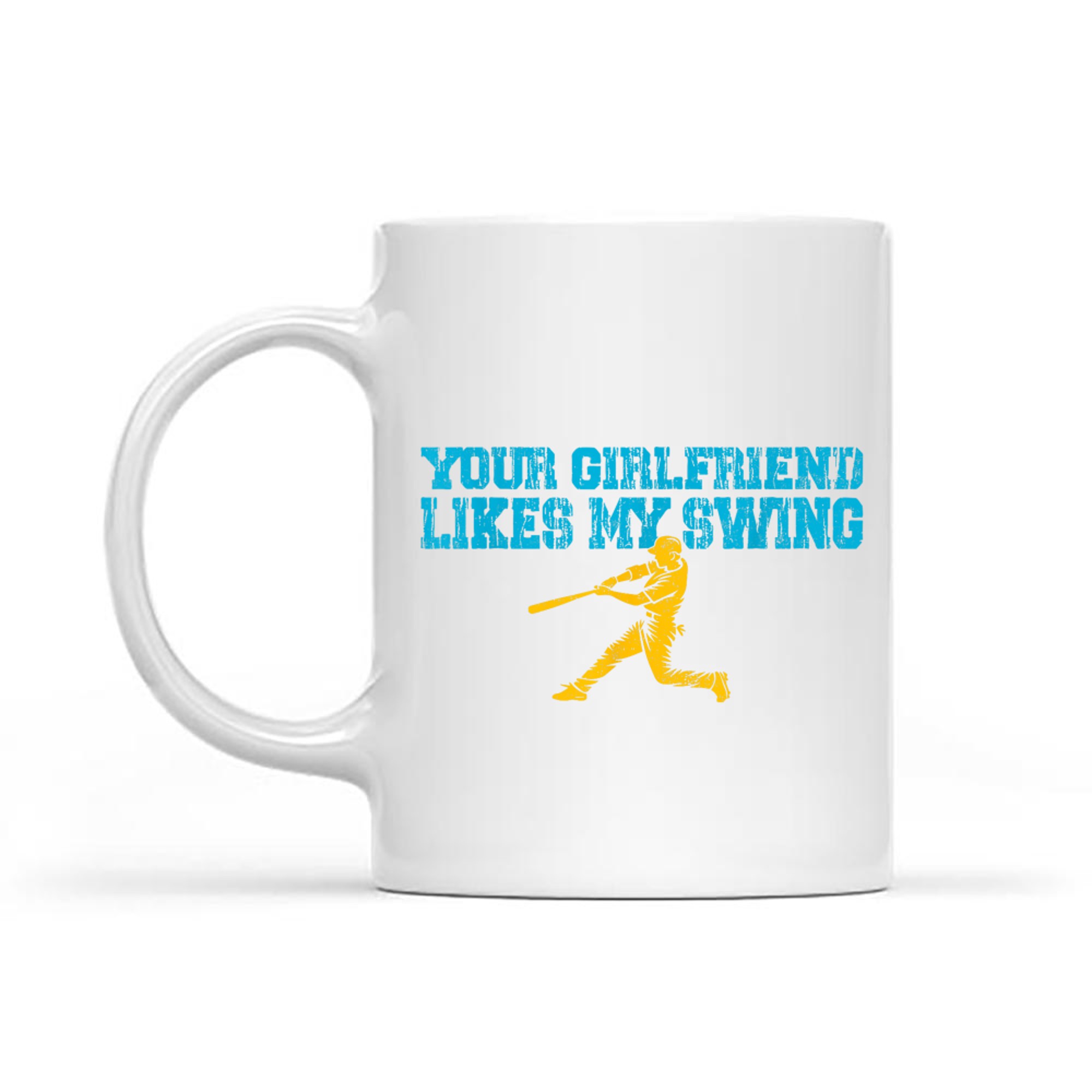 Your Girlfriend Likes My Swing Vintage Funny Baseball Mug