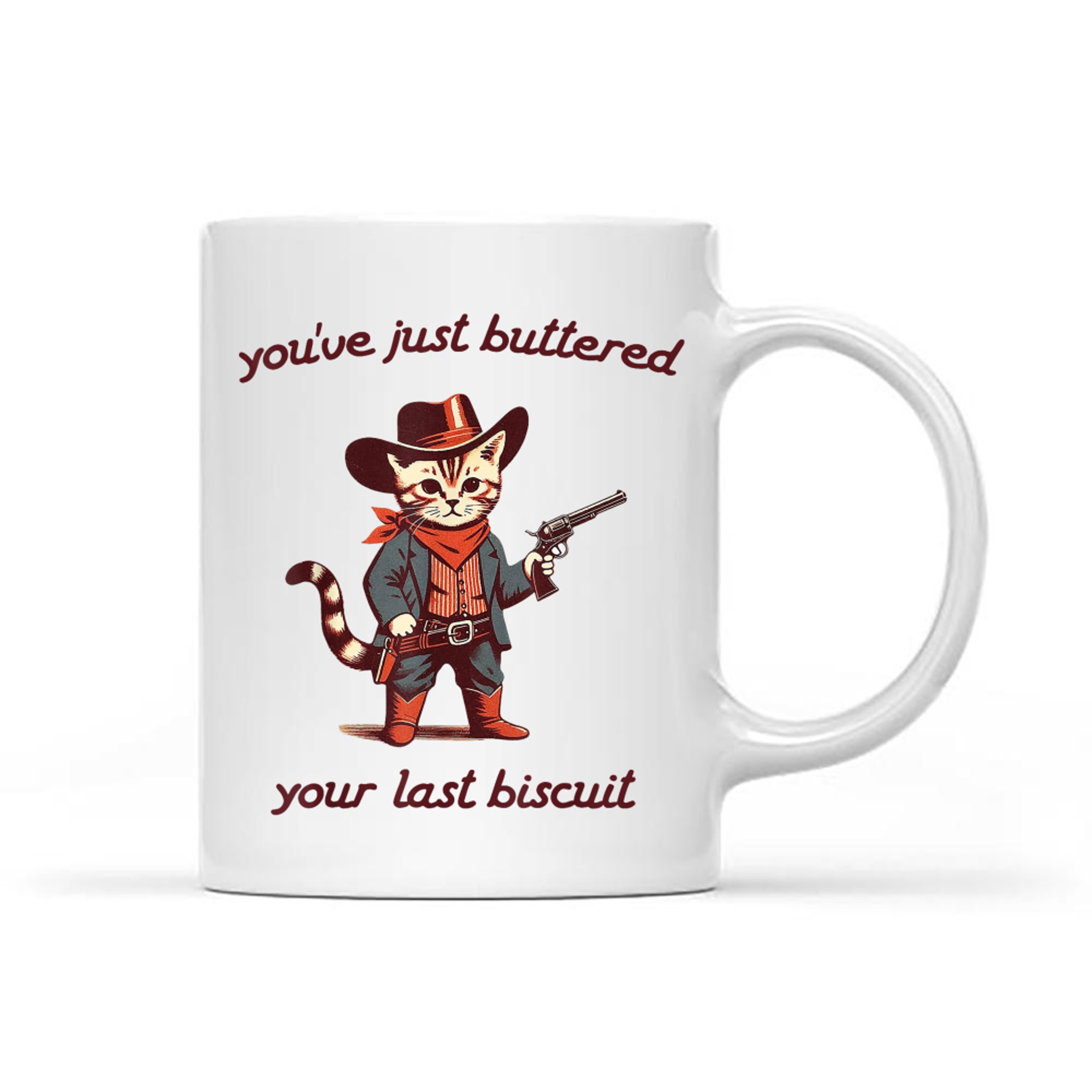 You've Just Buttered Your Last Biscuit Funny Vintage Cowboy Cat Mug