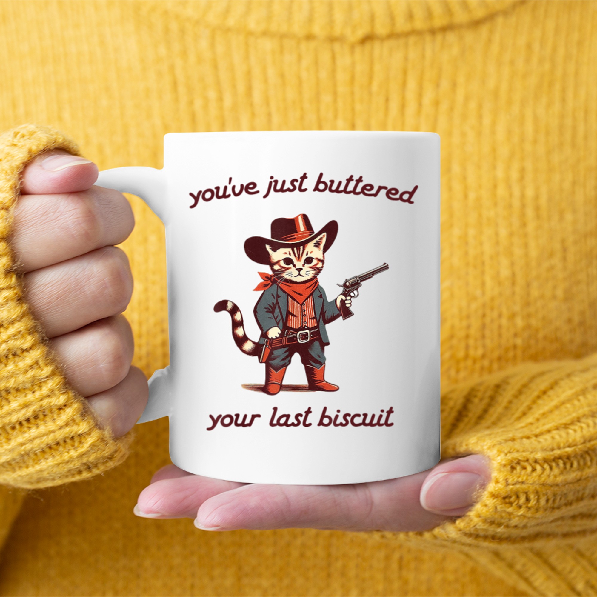 You've Just Buttered Your Last Biscuit Funny Vintage Cowboy Cat Mug