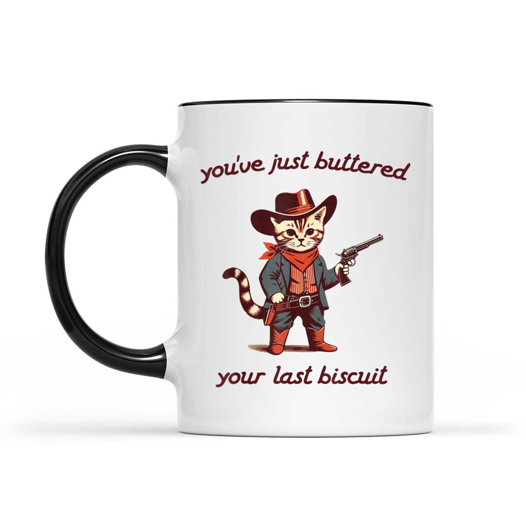 You've Just Buttered Your Last Biscuit Funny Vintage Cowboy Cat Mug