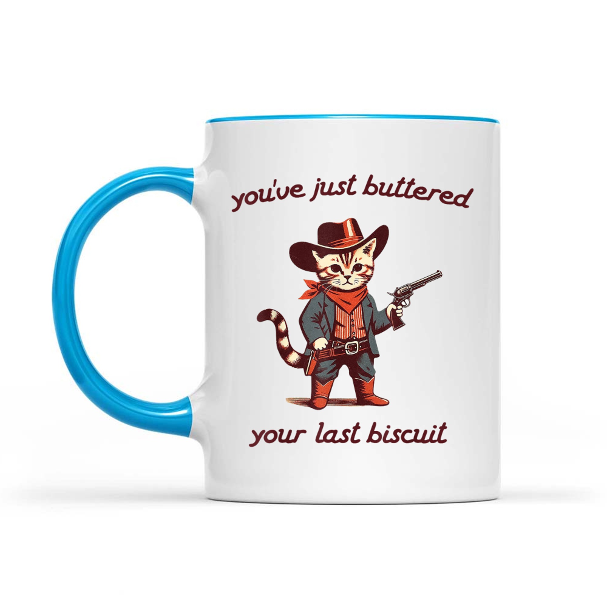 You've Just Buttered Your Last Biscuit Funny Vintage Cowboy Cat Mug