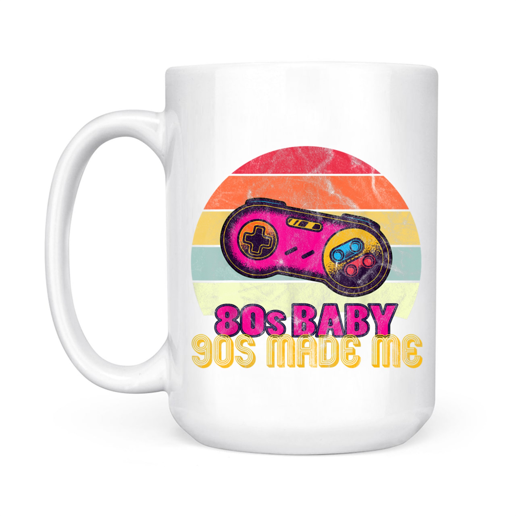80s Baby 90S Made Me Vintage 80s Throwback 90s Nostalgia Mug