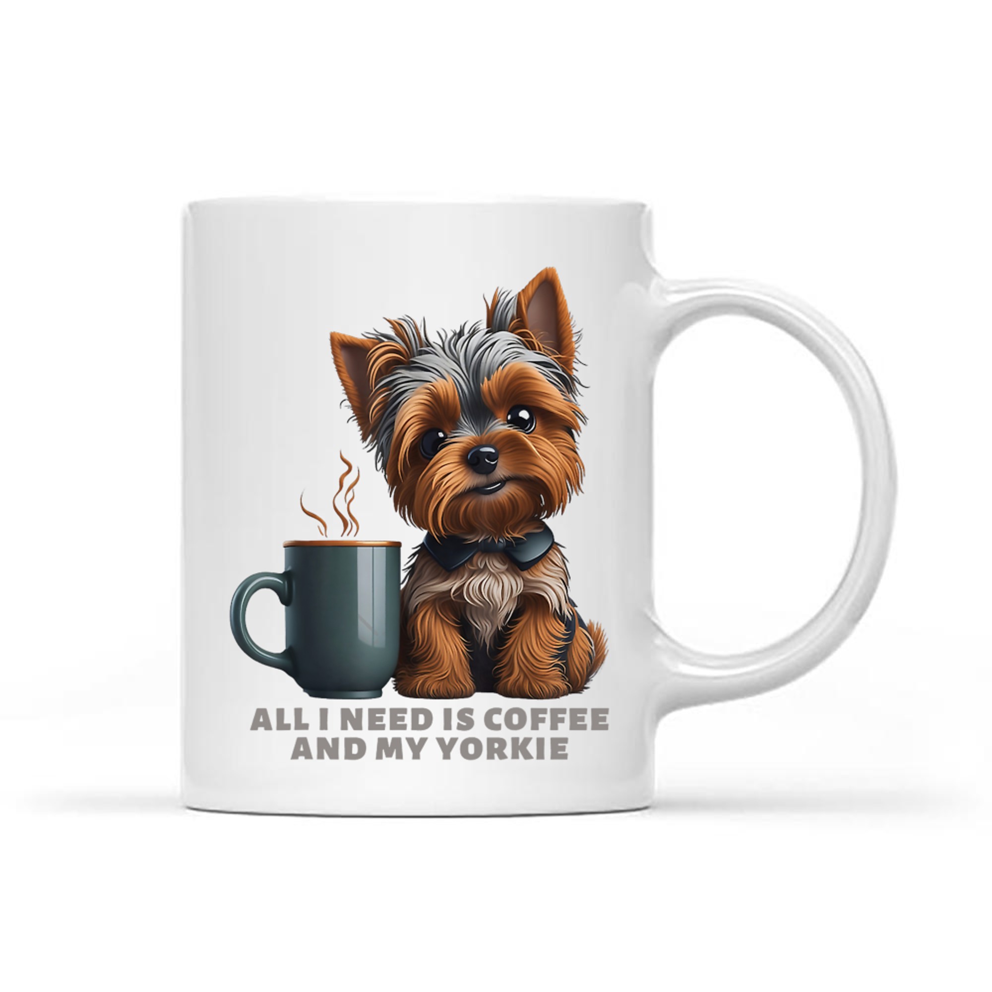 All I Need Is Coffee And My Yorkie Funny Yorkie Dog Mom Mug