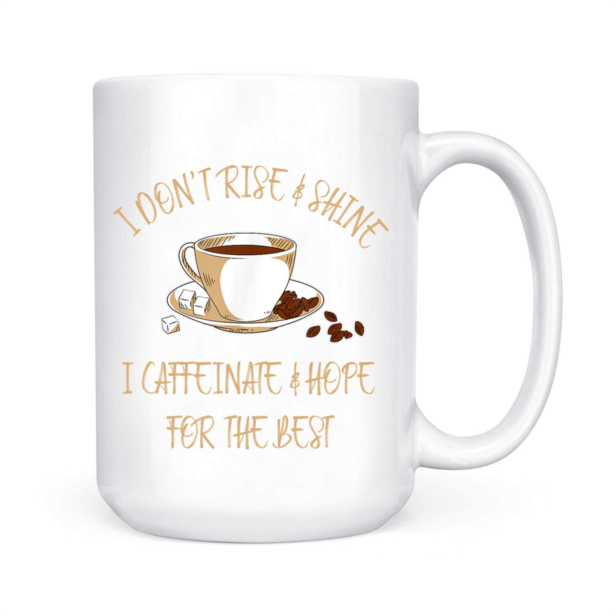 Caffeinated Funny Coffee I Hot Chocolate Saying Mug