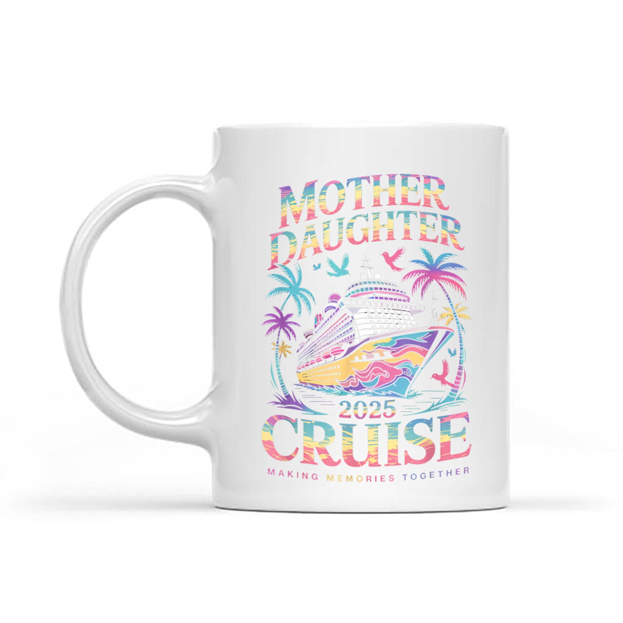 Cruise Mother Daughter Trip Funny Mom Daughter Vacation Mug