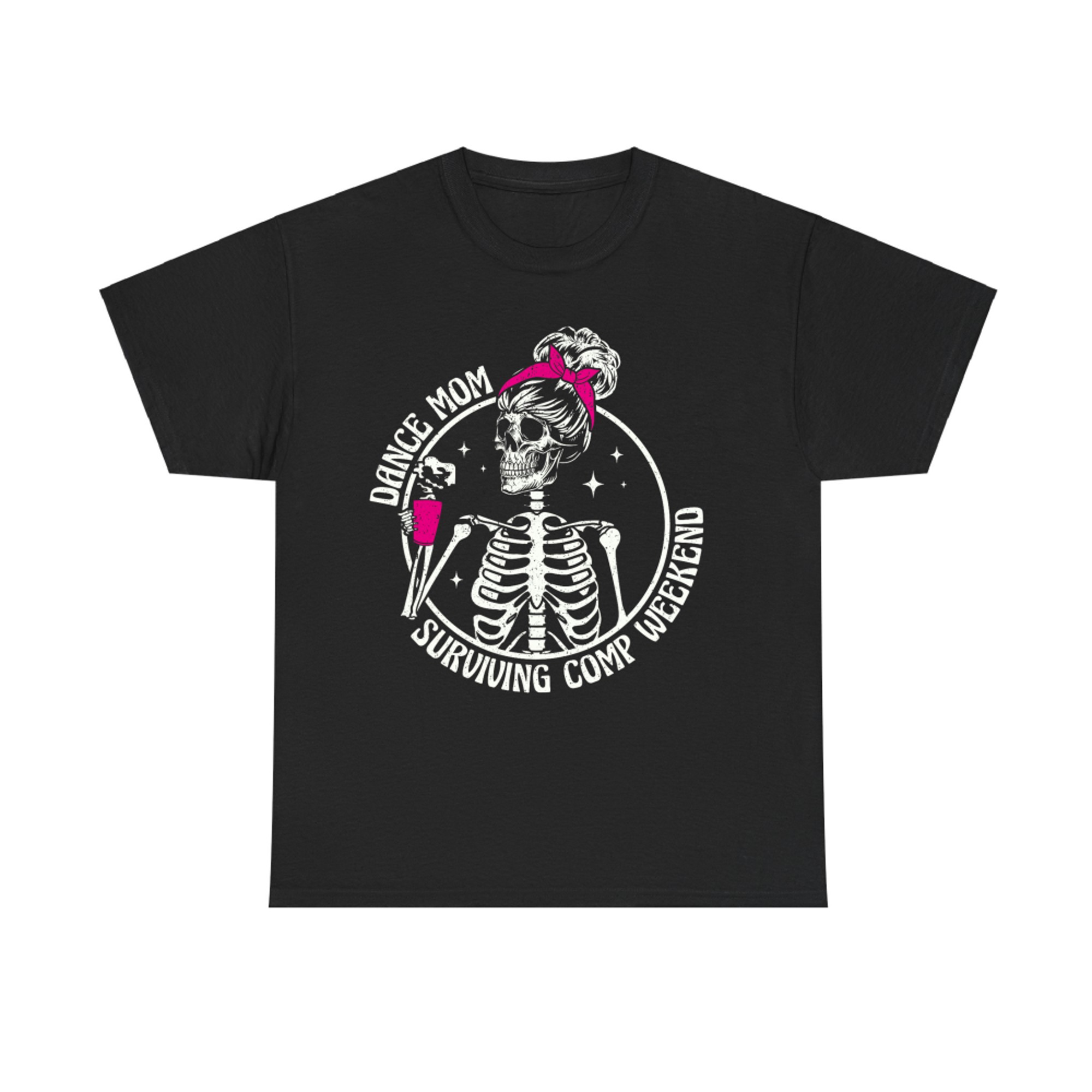 Dance Mom Skeleton Dance Comps Funny Dance Competition Mom T-Shirt