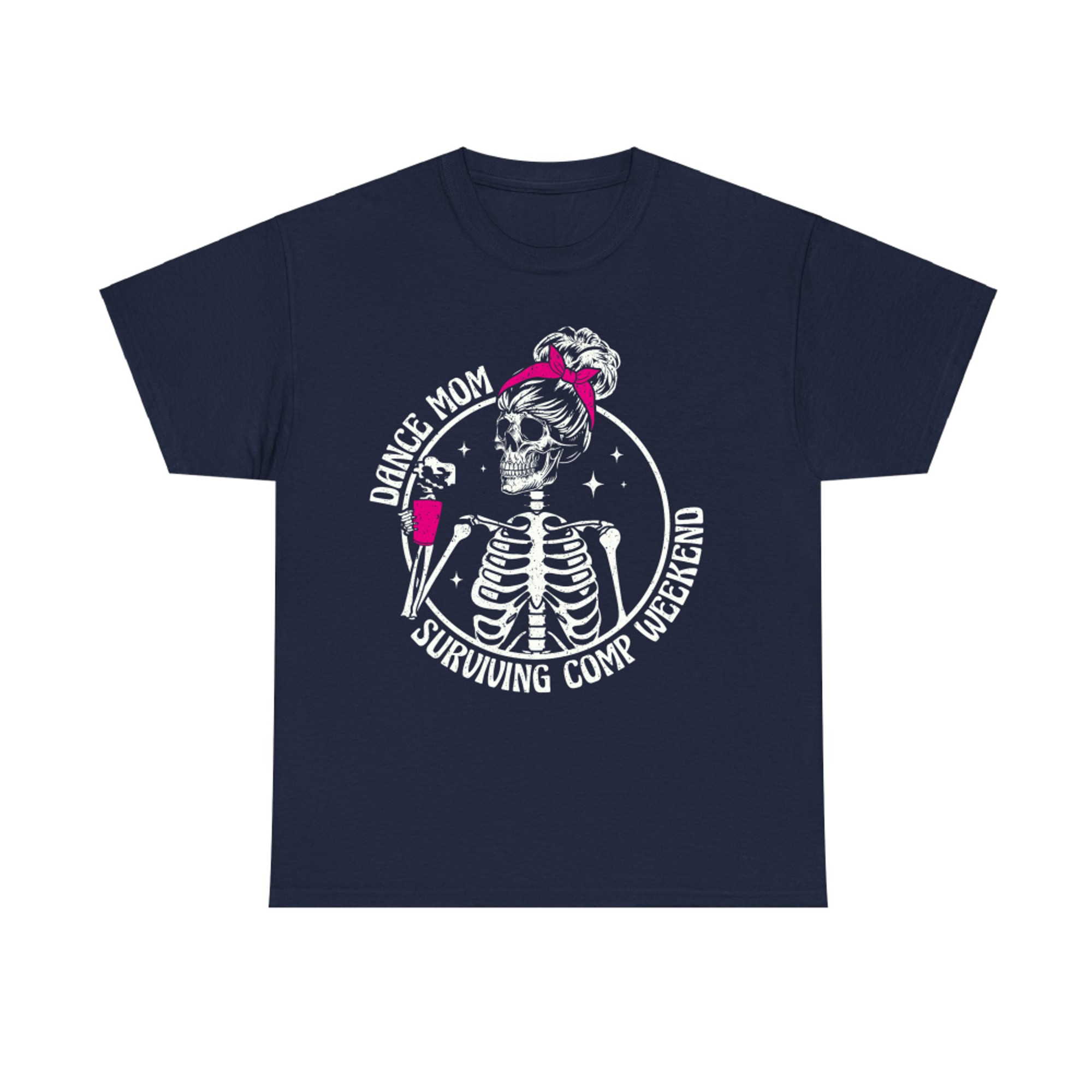 Dance Mom Skeleton Dance Comps Funny Dance Competition Mom T-Shirt