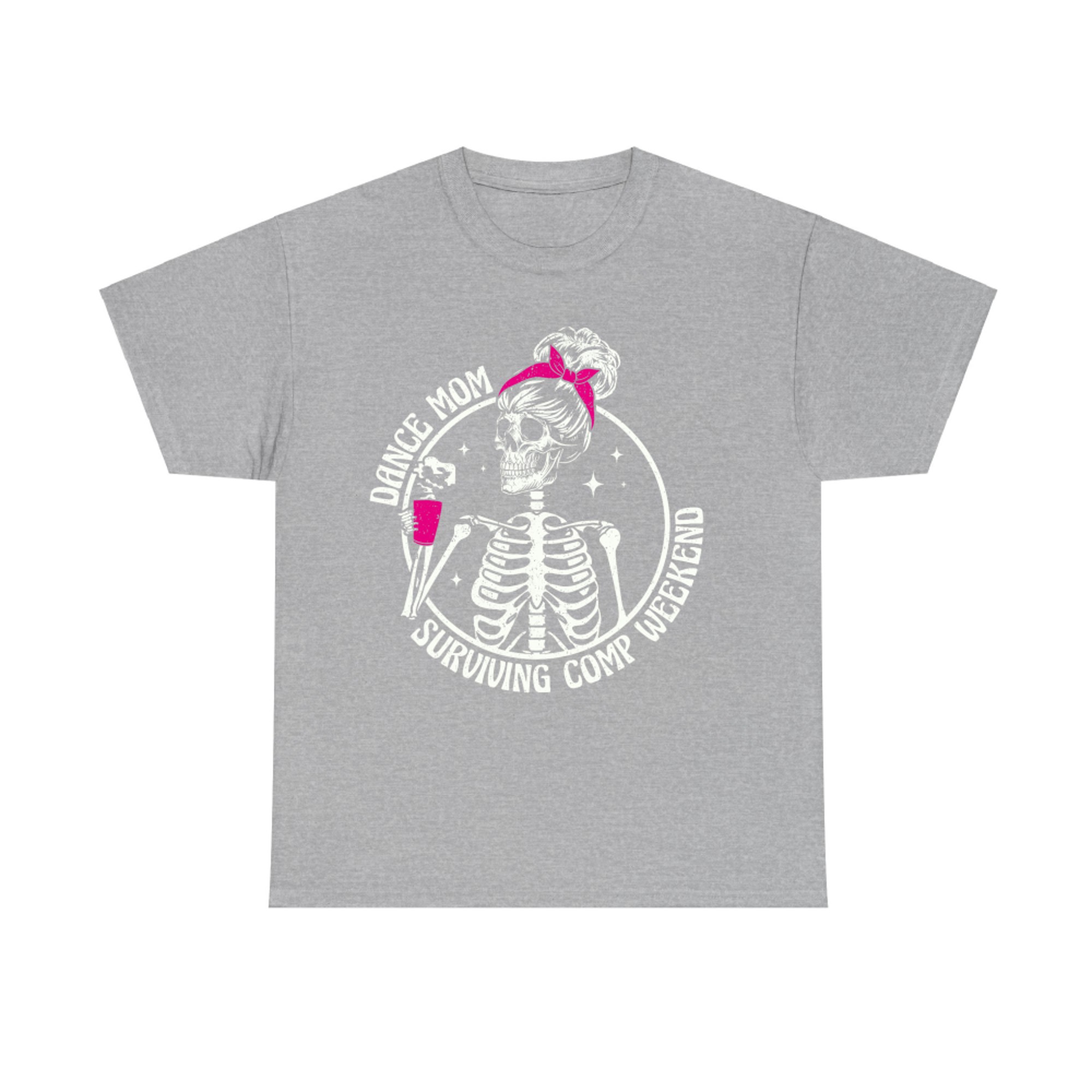 Dance Mom Skeleton Dance Comps Funny Dance Competition Mom T-Shirt