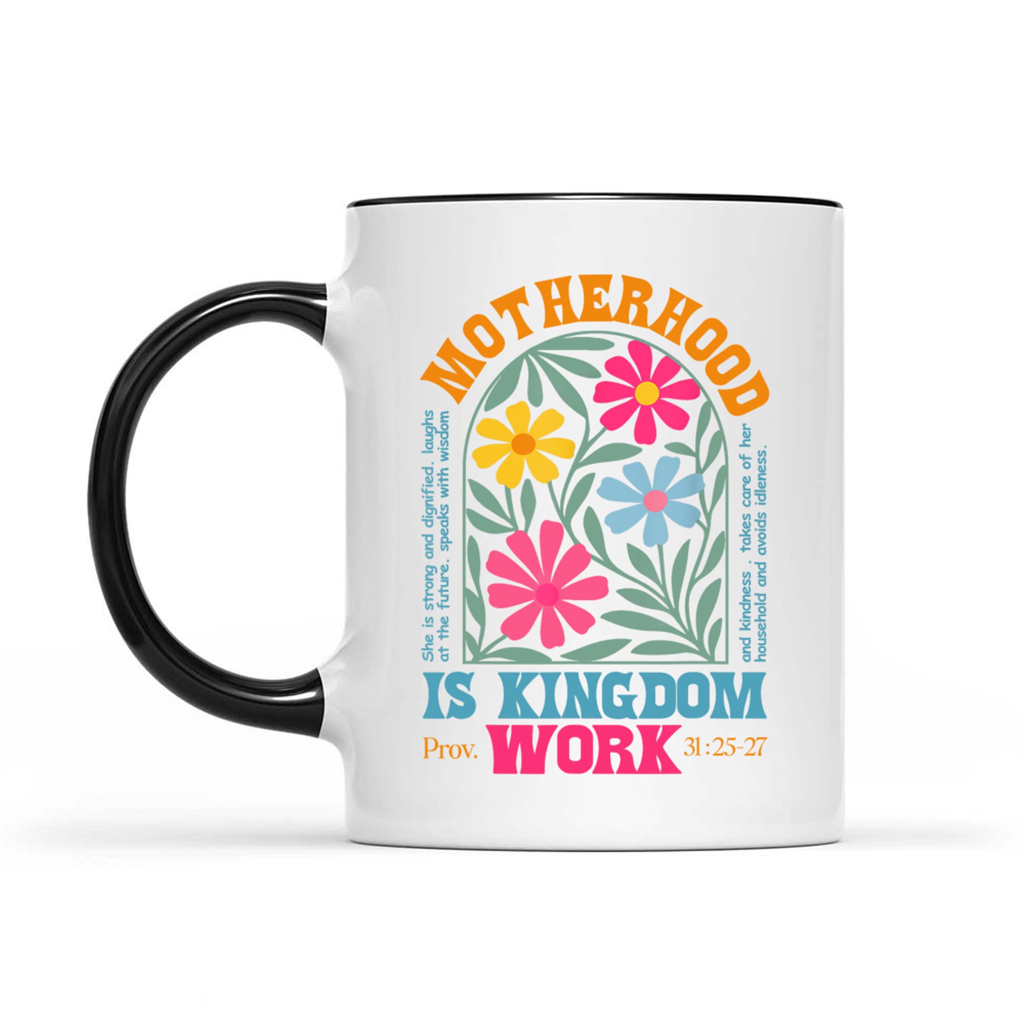 Floral Mother Faith Religion Mom Motherhood Is Kingdom Work Mug