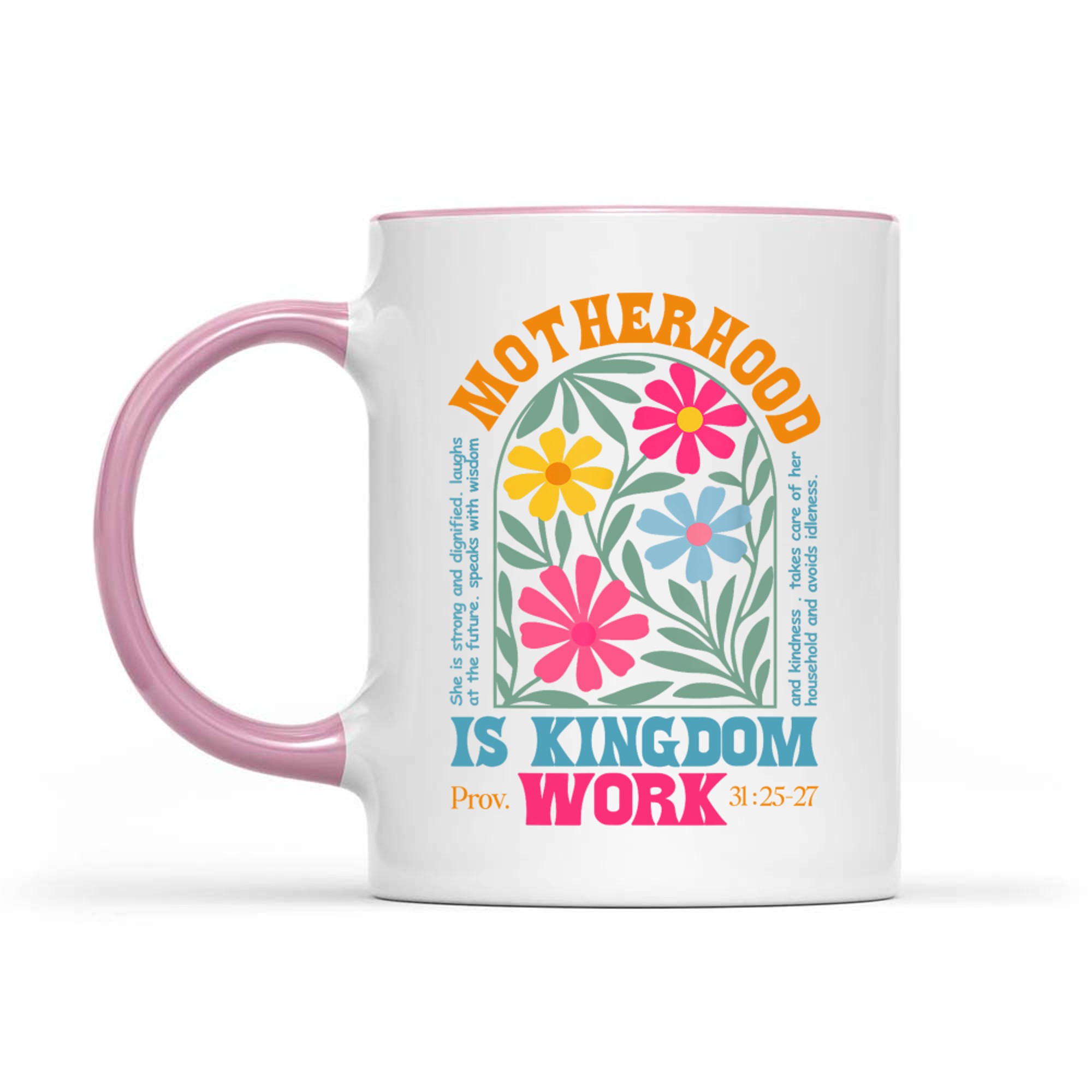 Floral Mother Faith Religion Mom Motherhood Is Kingdom Work Mug