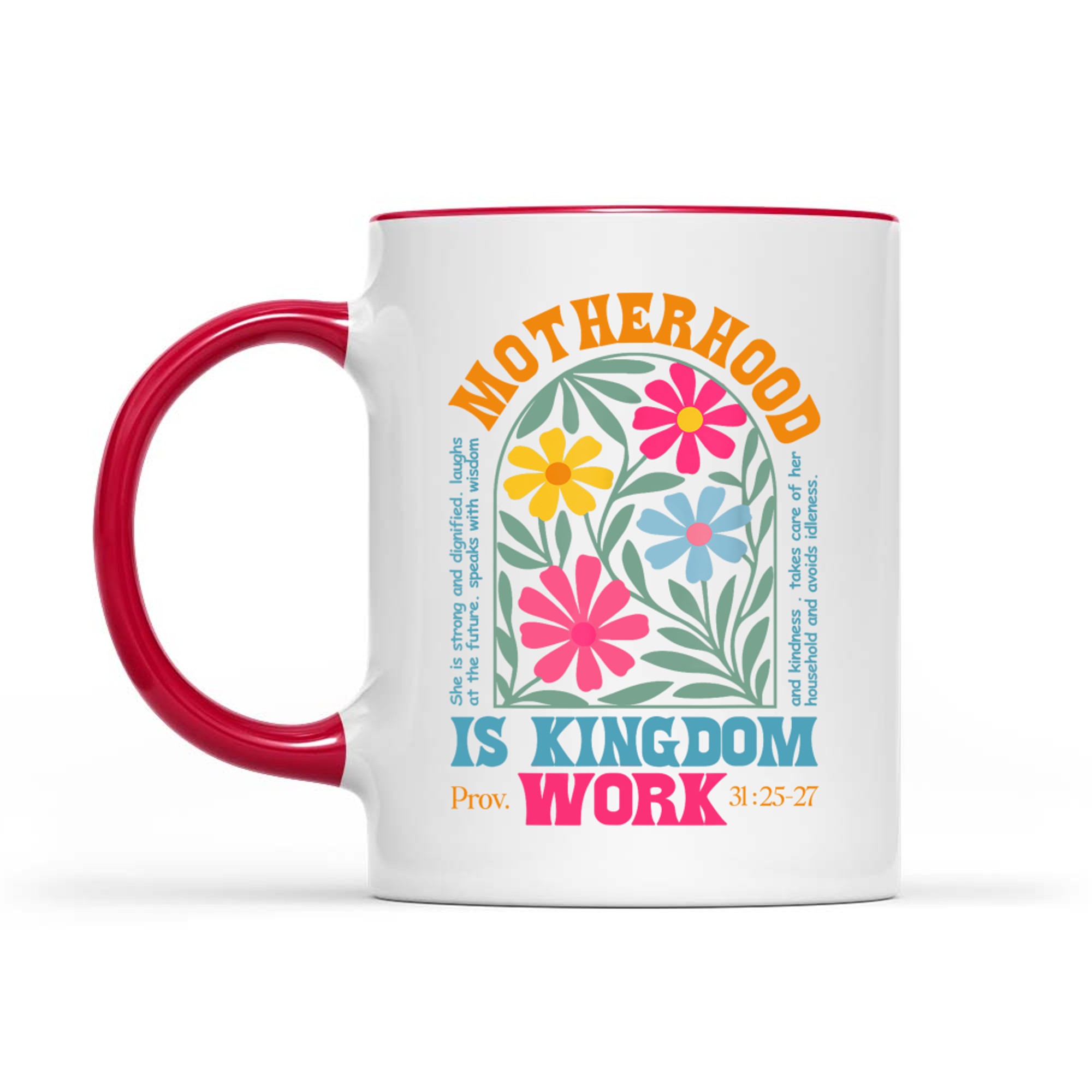 Floral Mother Faith Religion Mom Motherhood Is Kingdom Work Mug