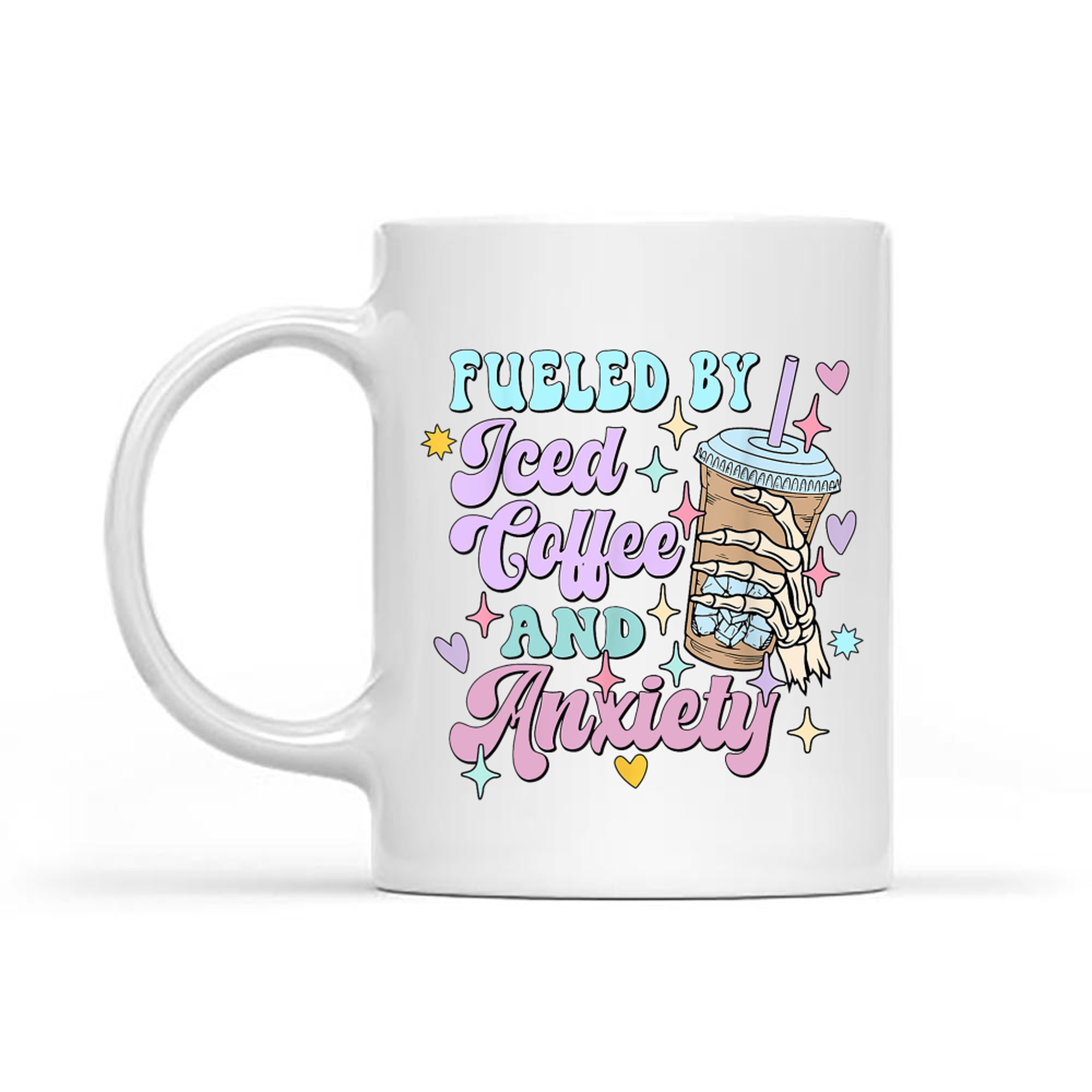 Fueled by Iced Coffee and Anxiety Funny Coffee Lover Mug
