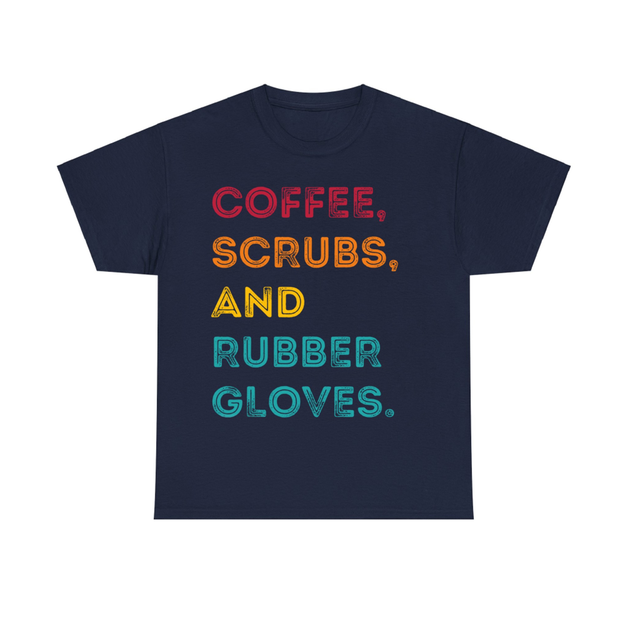 Funny Retro Coffee Scrubs Rubber Gloves Nurse Doctor Medical T-Shirt