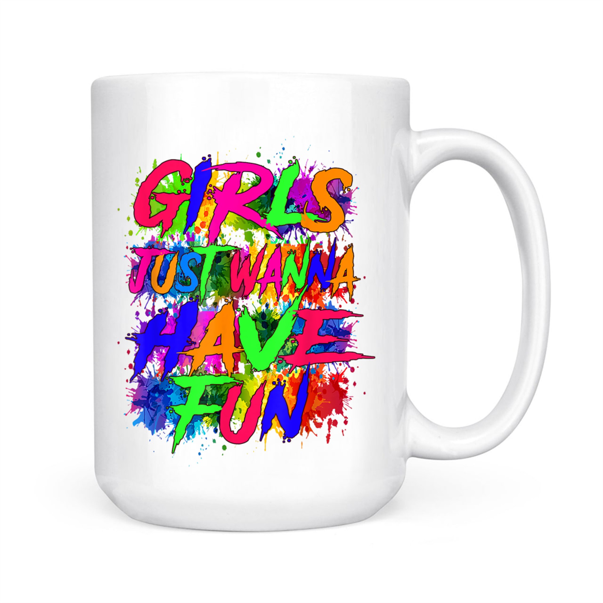 Girl Just Wanna Have Fun Nostalgia 1980s 80s Nostalgia 1980s Mug