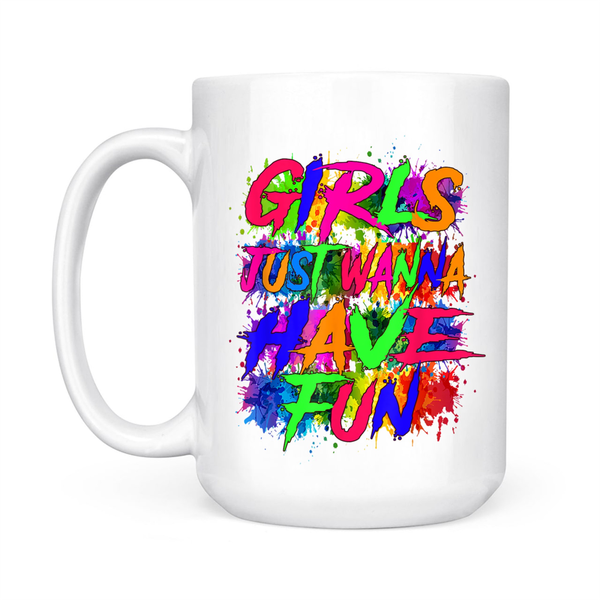 Girl Just Wanna Have Fun Nostalgia 1980s 80s Nostalgia 1980s Mug
