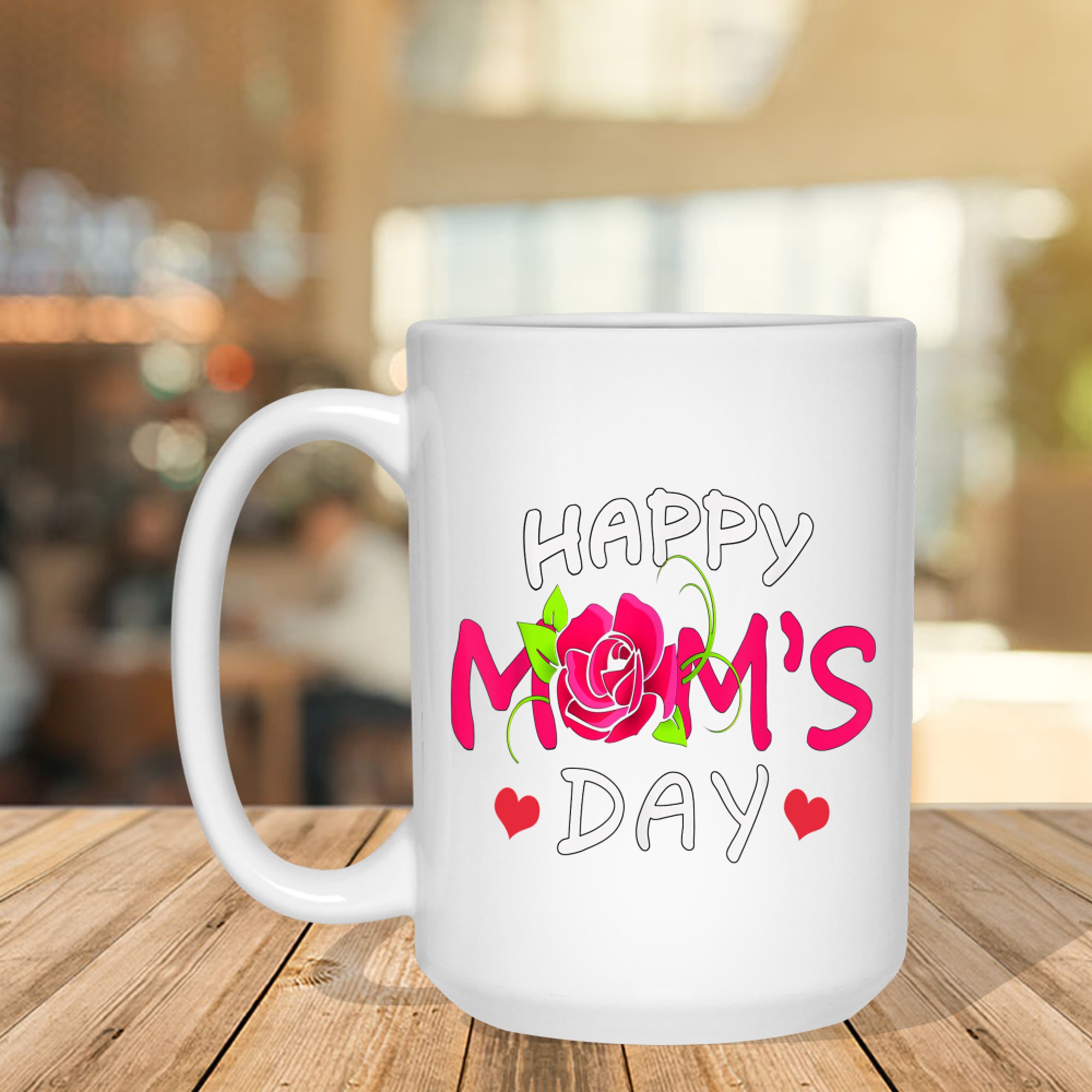 Happy Mom's Day Mother's Day Rose Flower Mug