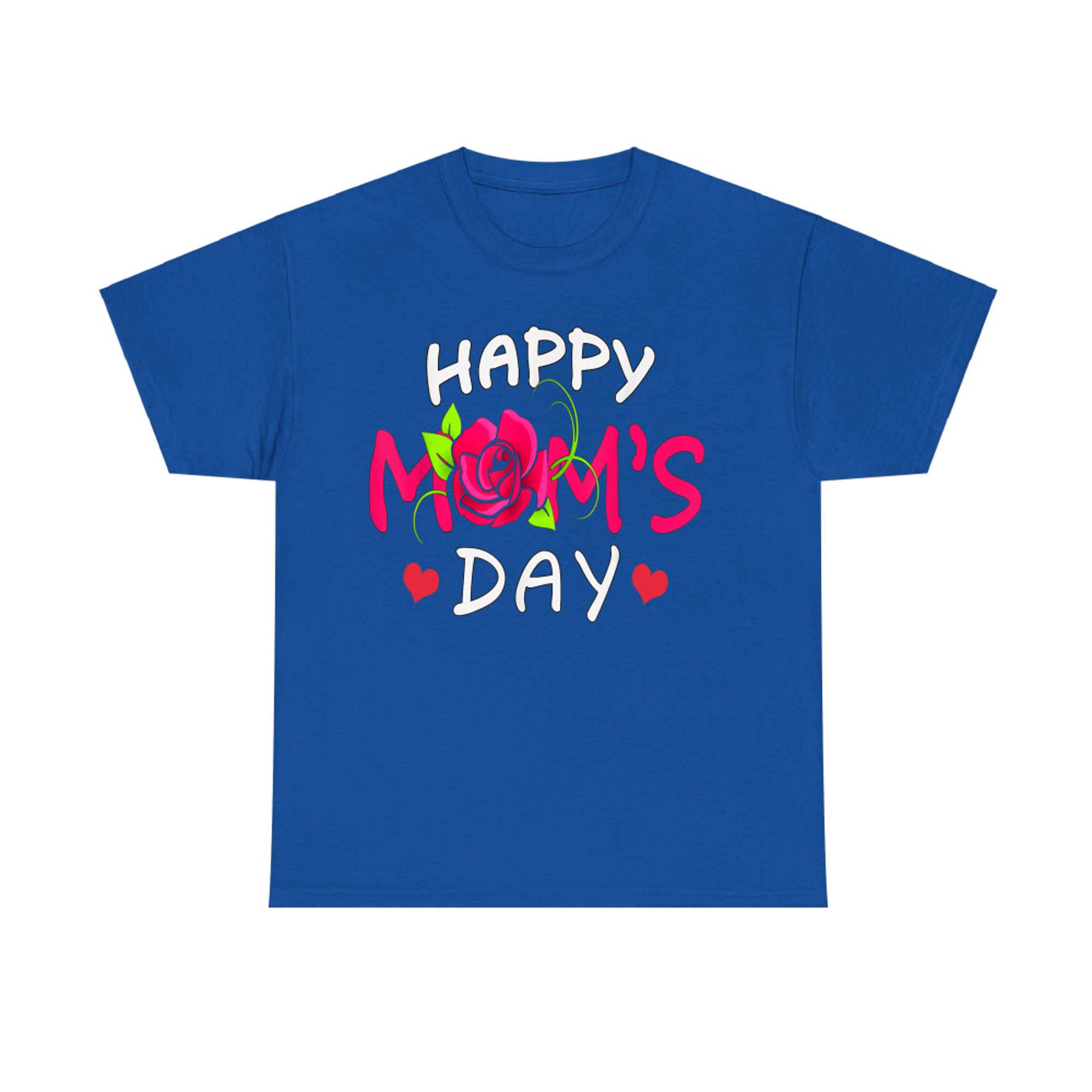 Happy Mom's Day Mother's Day Rose Flower T-Shirt
