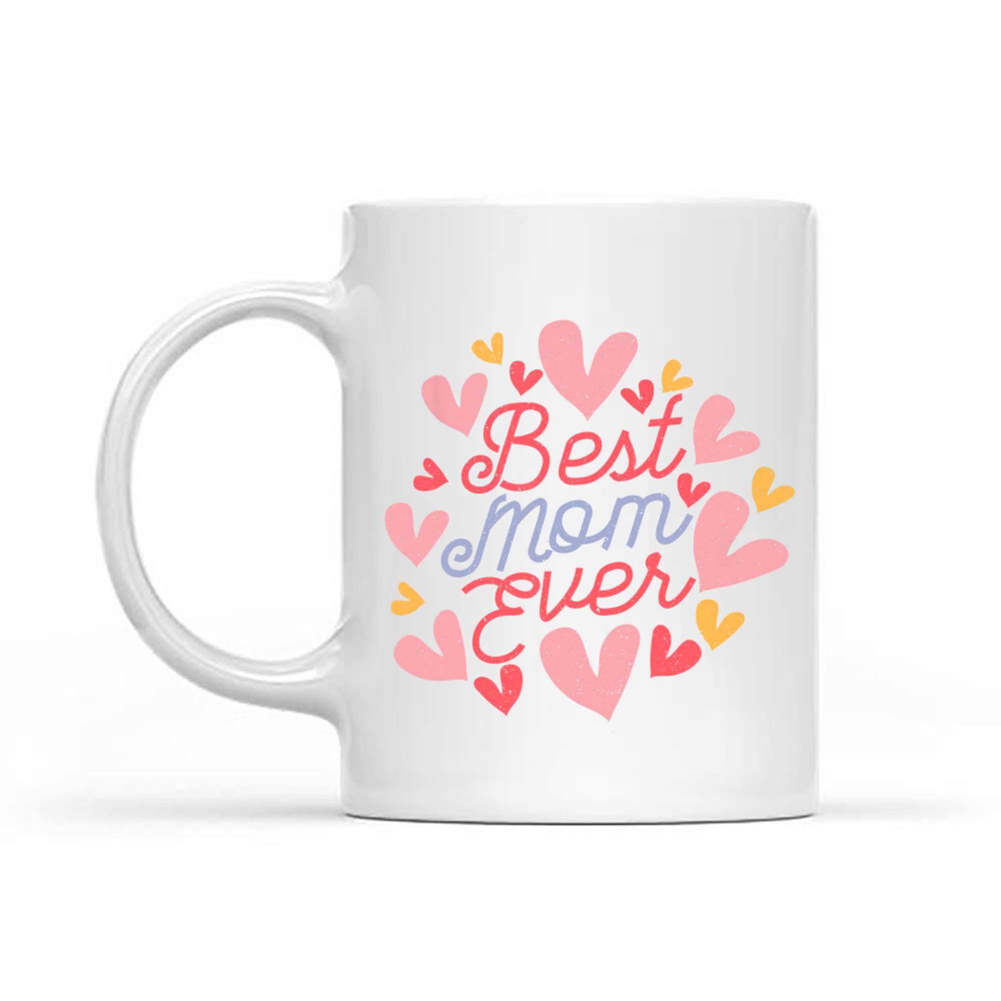 Happy Mother's Day Best Mom Ever Cute Women's Mom Mug