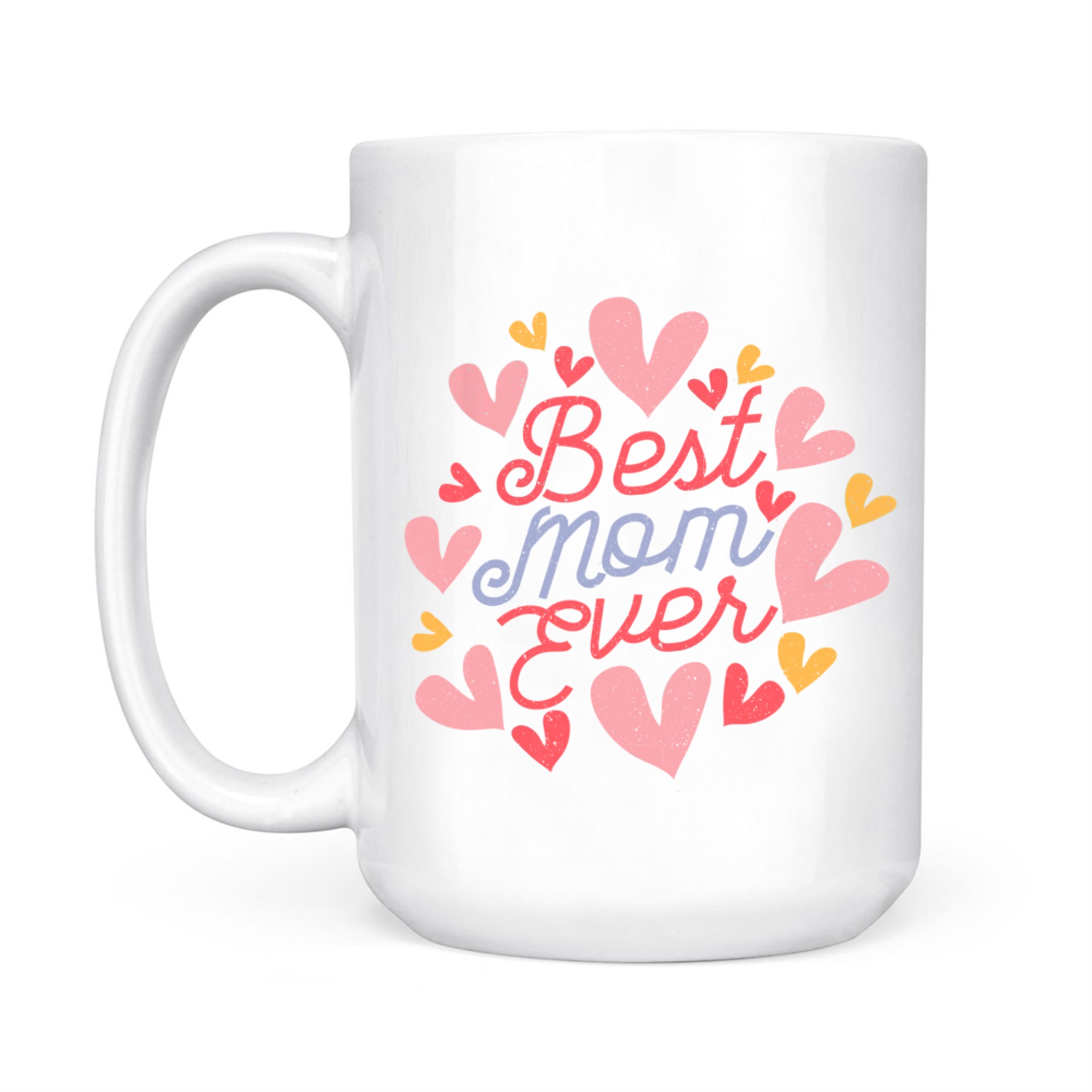 Happy Mother's Day Best Mom Ever Cute Women's Mom Mug