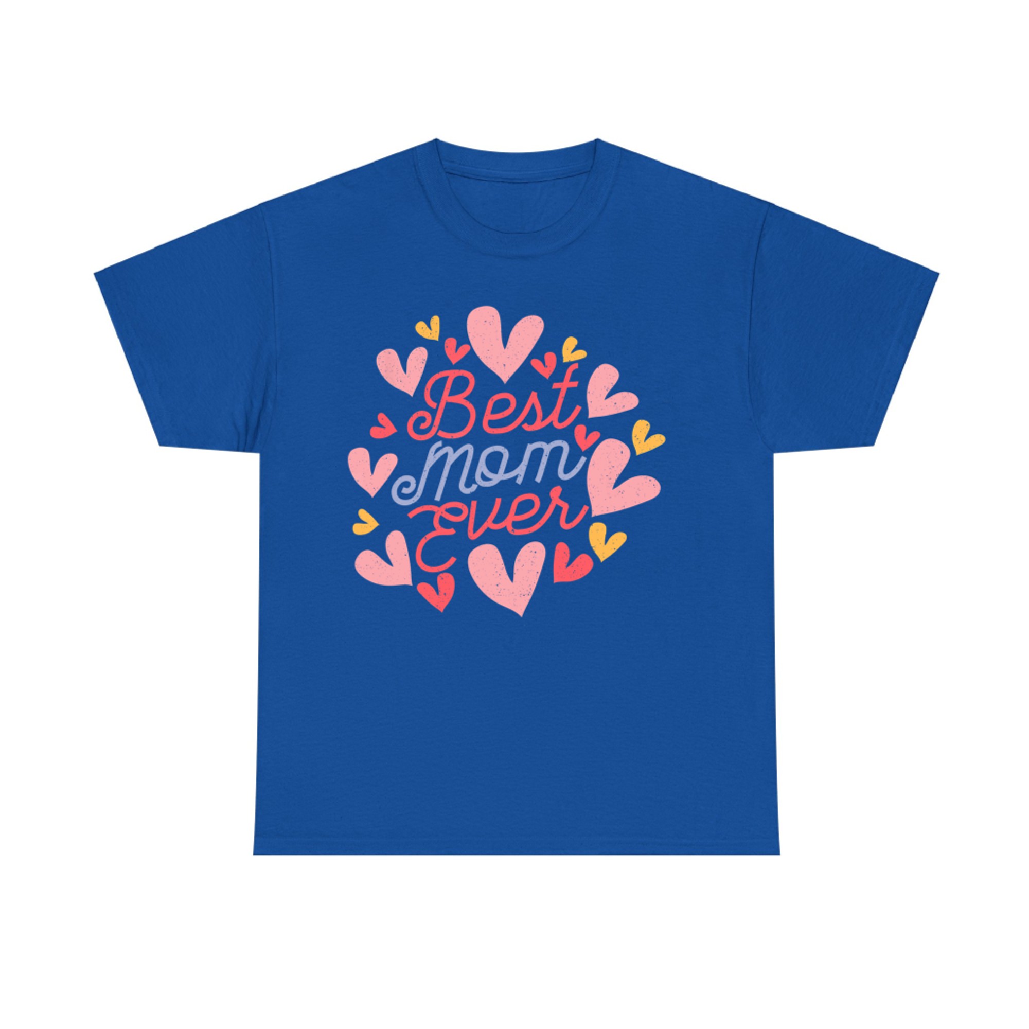 Happy Mother's Day Best Mom Ever Cute Women's Mom T-Shirt