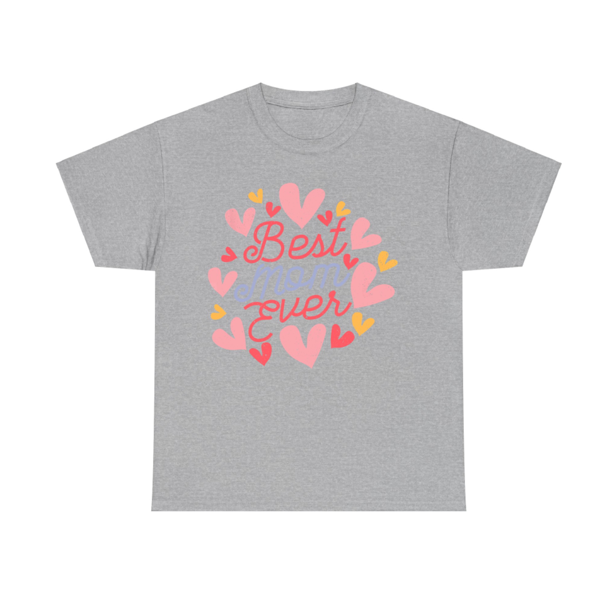 Happy Mother's Day Best Mom Ever Cute Women's Mom T-Shirt