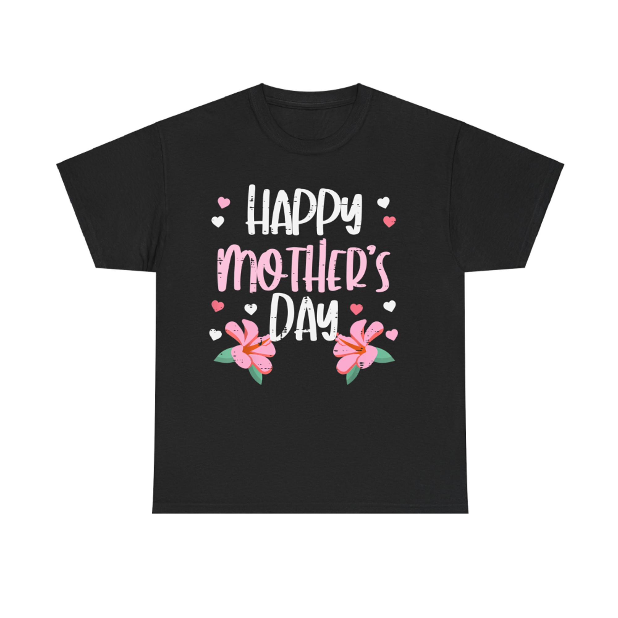 Happy Mothers Day Flowers Cute Mom Mommy Mama Aunt Grandma T-Shirt