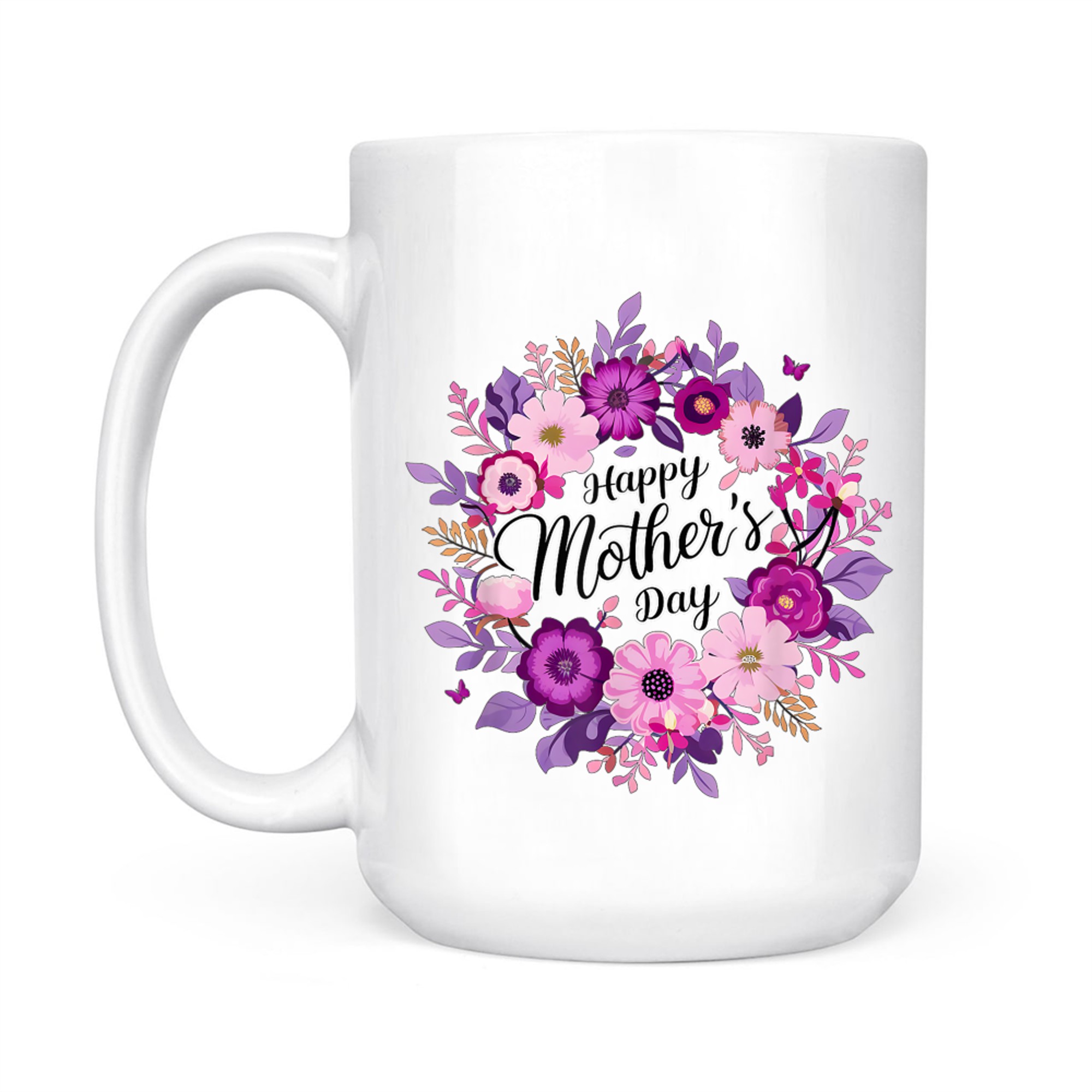 Happy Mothers Day I Love You Mom Celebrate Holiday Mug
