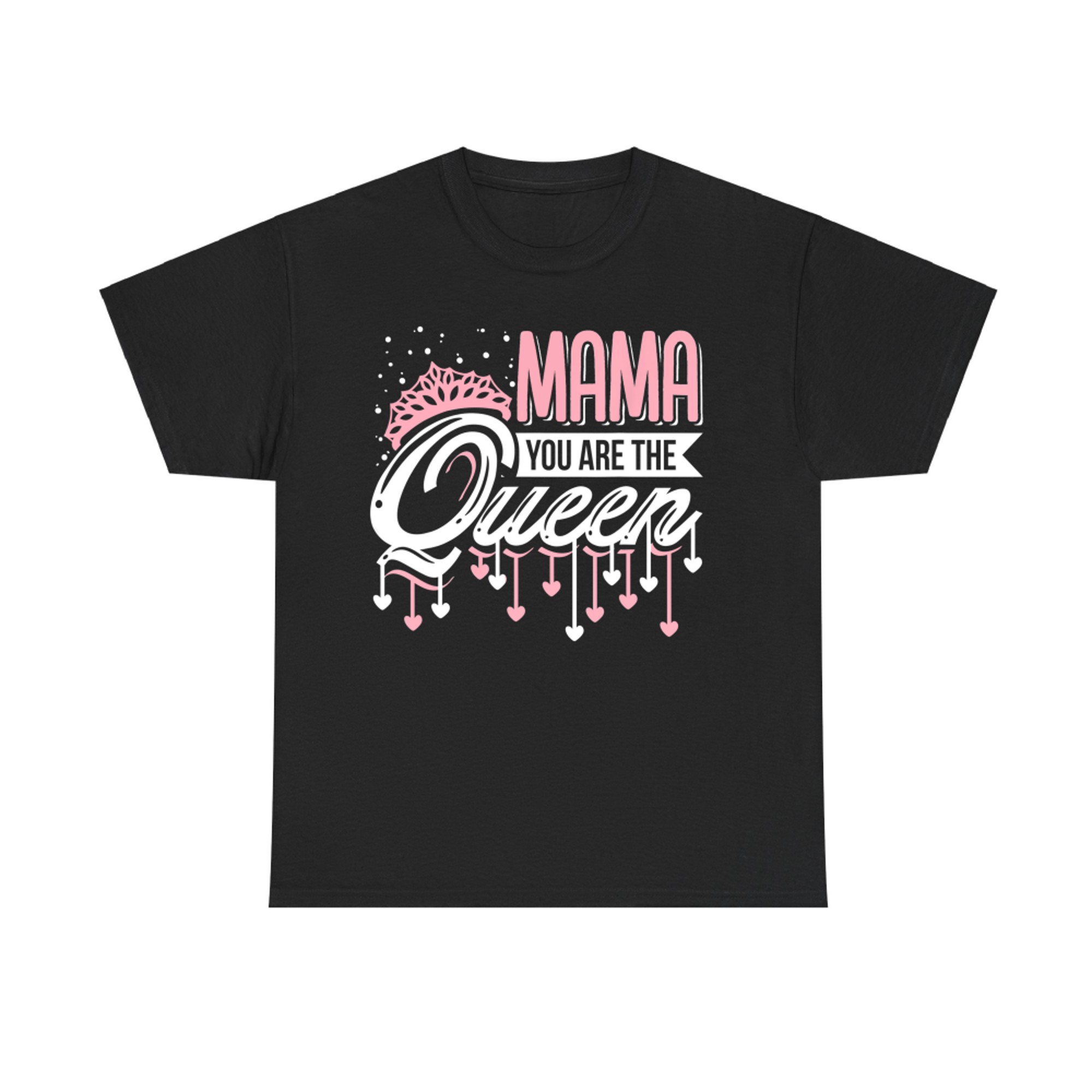 Happy Mothers Day Mom You Are The Queen T-Shirt
