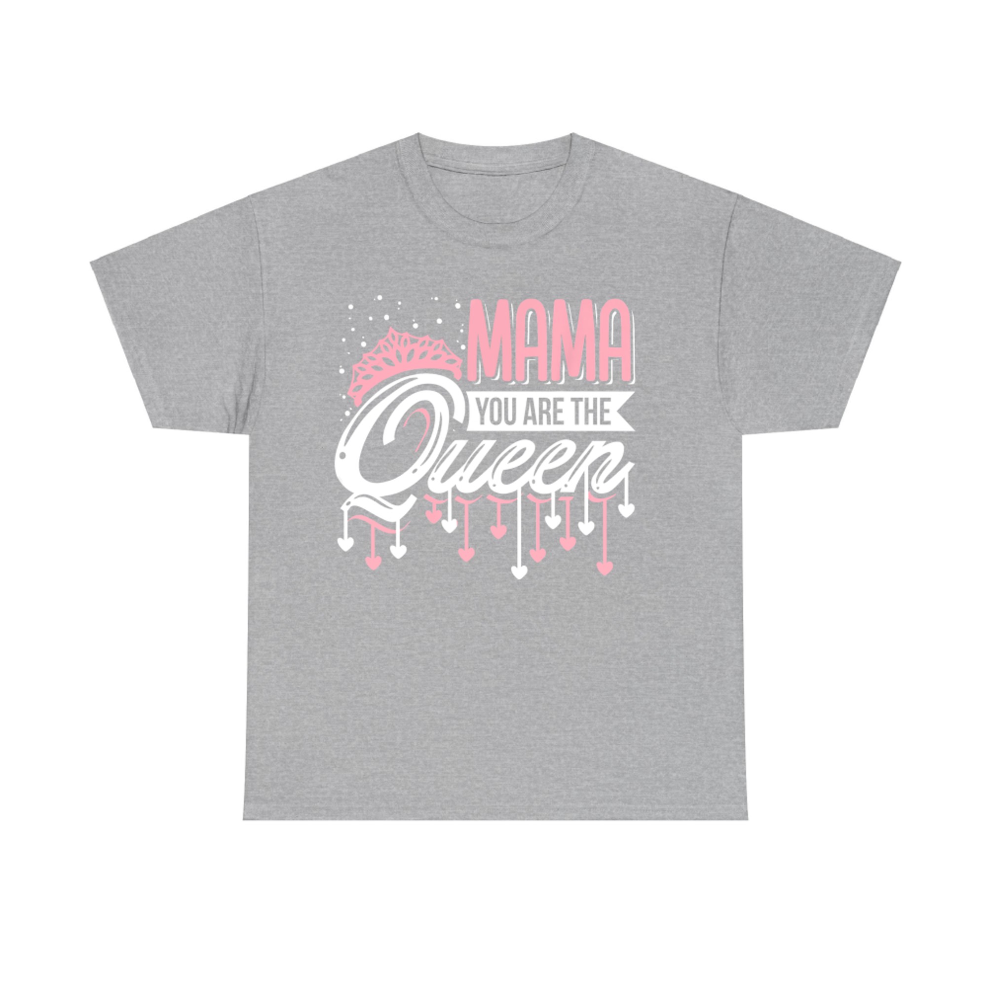 Happy Mothers Day Mom You Are The Queen T-Shirt