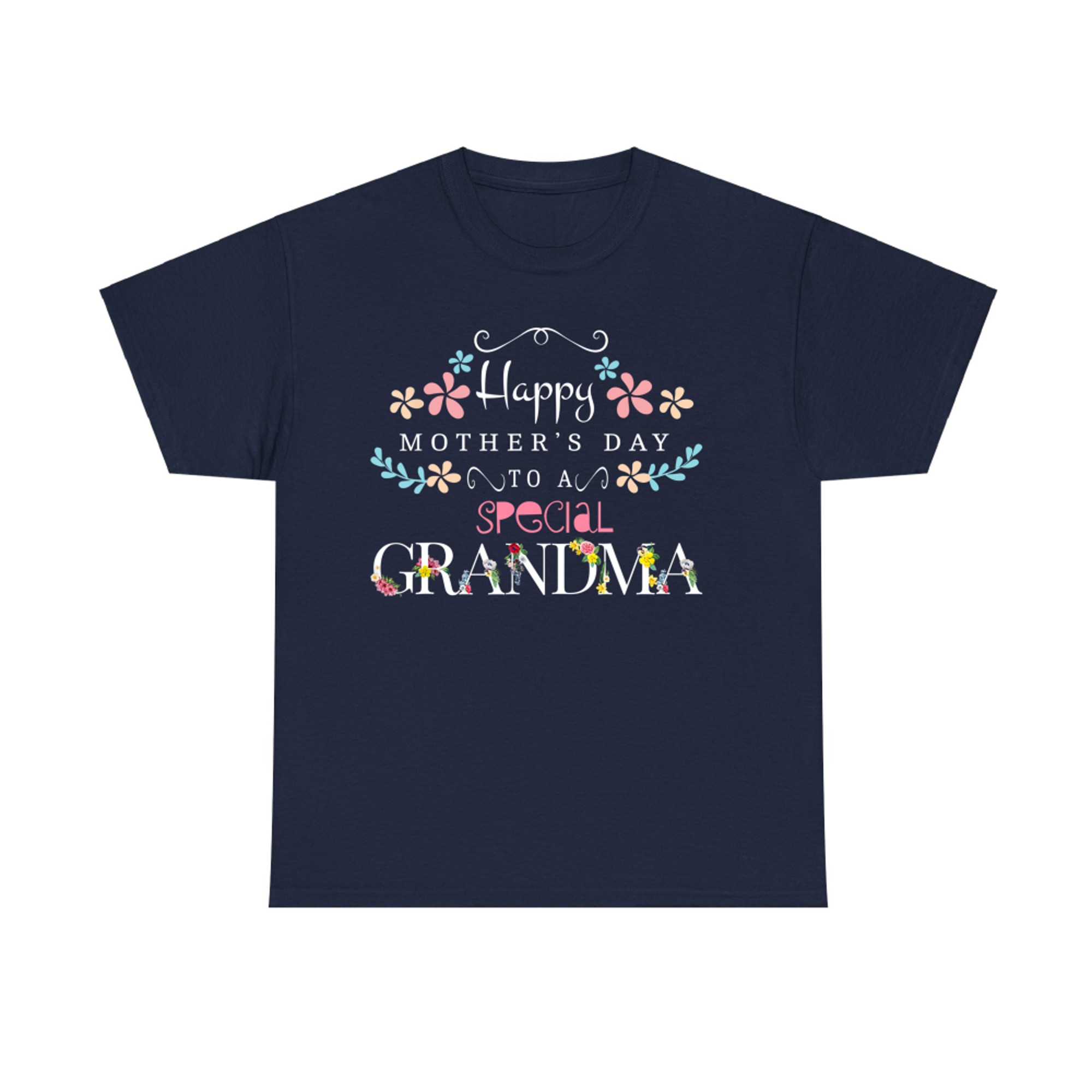 Happy Mothers Day To A Special Grandma Floral Flowers T-Shirt
