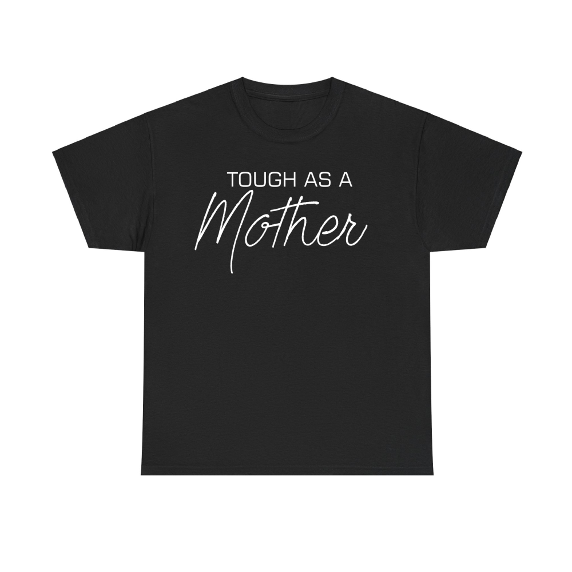 Happy Mother's Day Tough As A Mother Cute Women's Mom T-Shirt