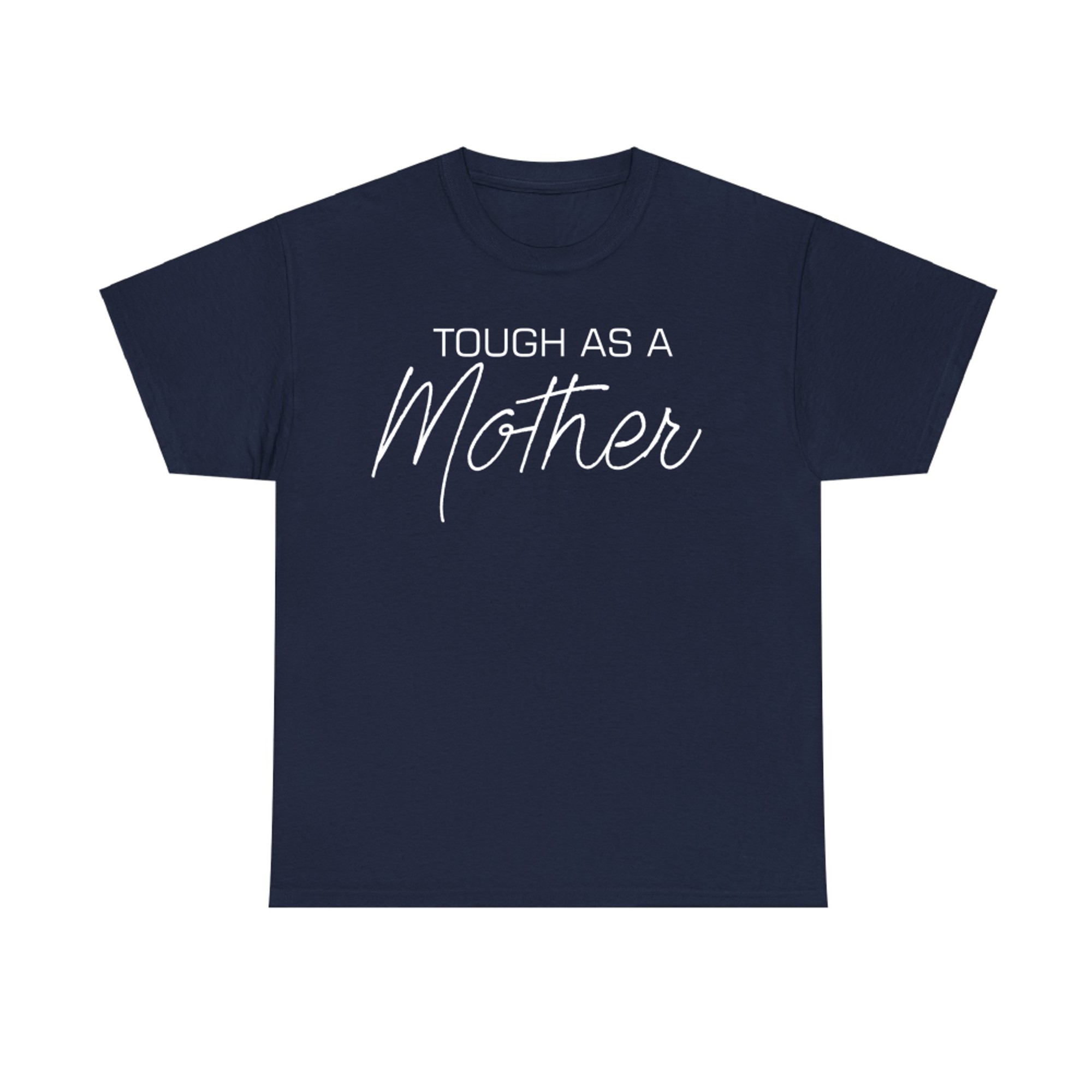 Happy Mother's Day Tough As A Mother Cute Women's Mom T-Shirt