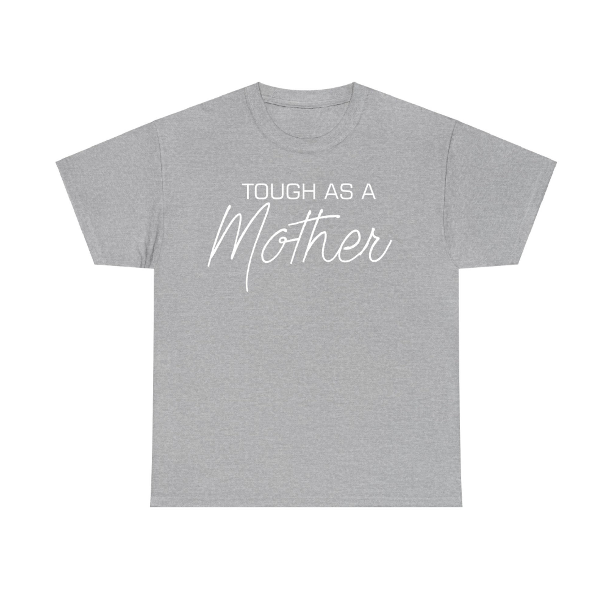 Happy Mother's Day Tough As A Mother Cute Women's Mom T-Shirt