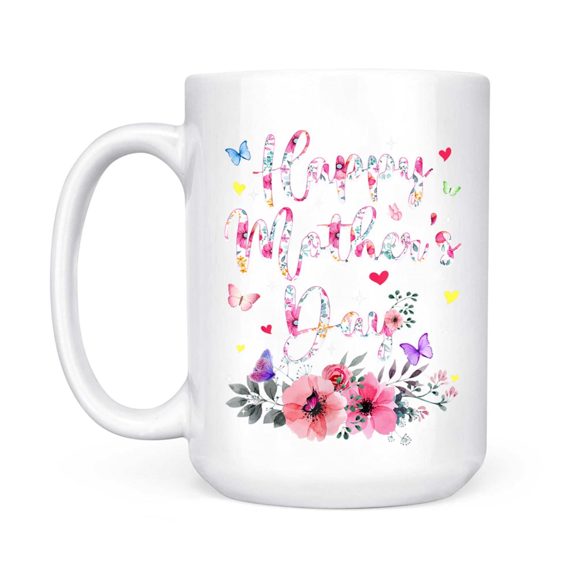 Happy Mother's Day With Floral Graphic Cute Mothers Day Mug