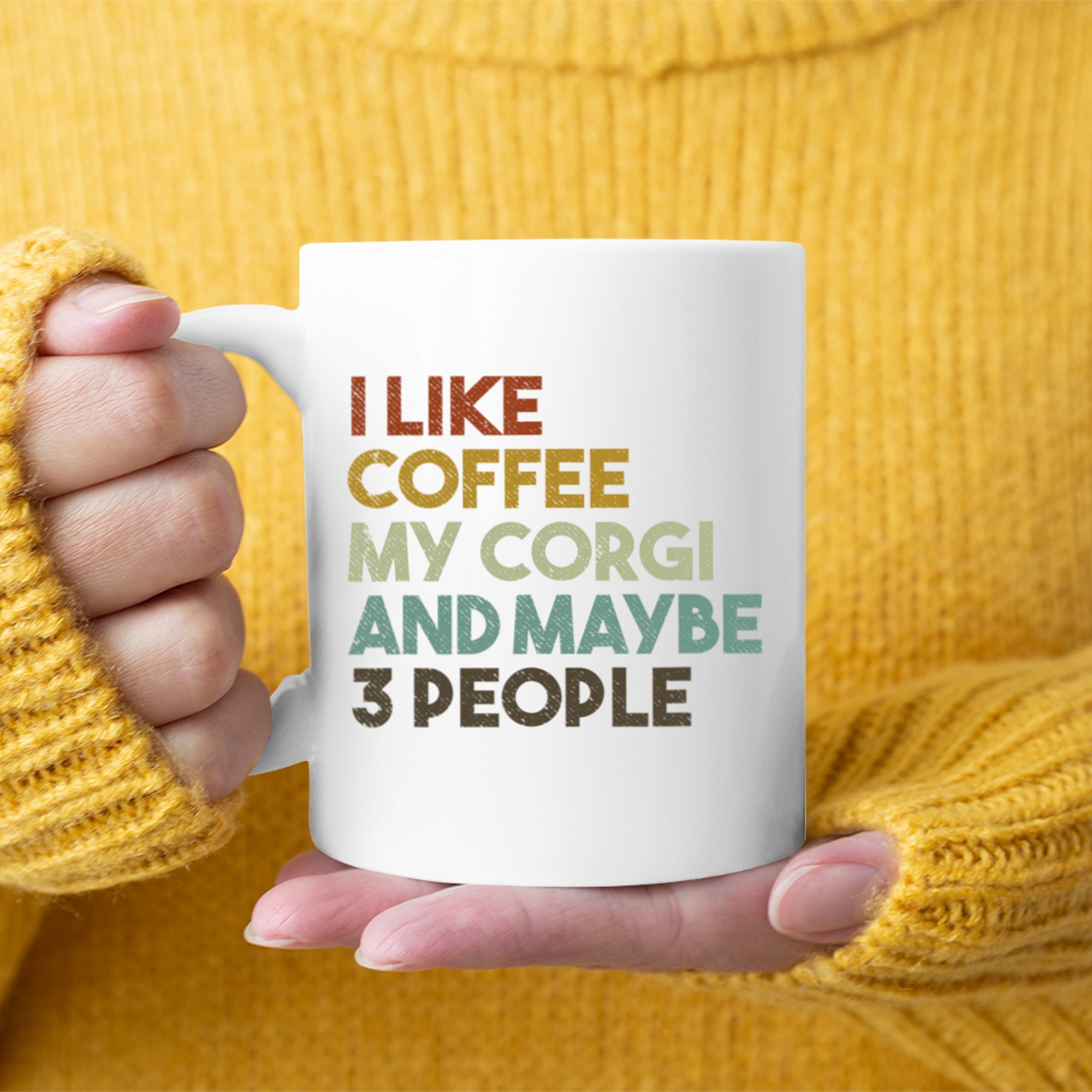 I Like Coffee My Corgi And Maybe People Funny Dog Mug