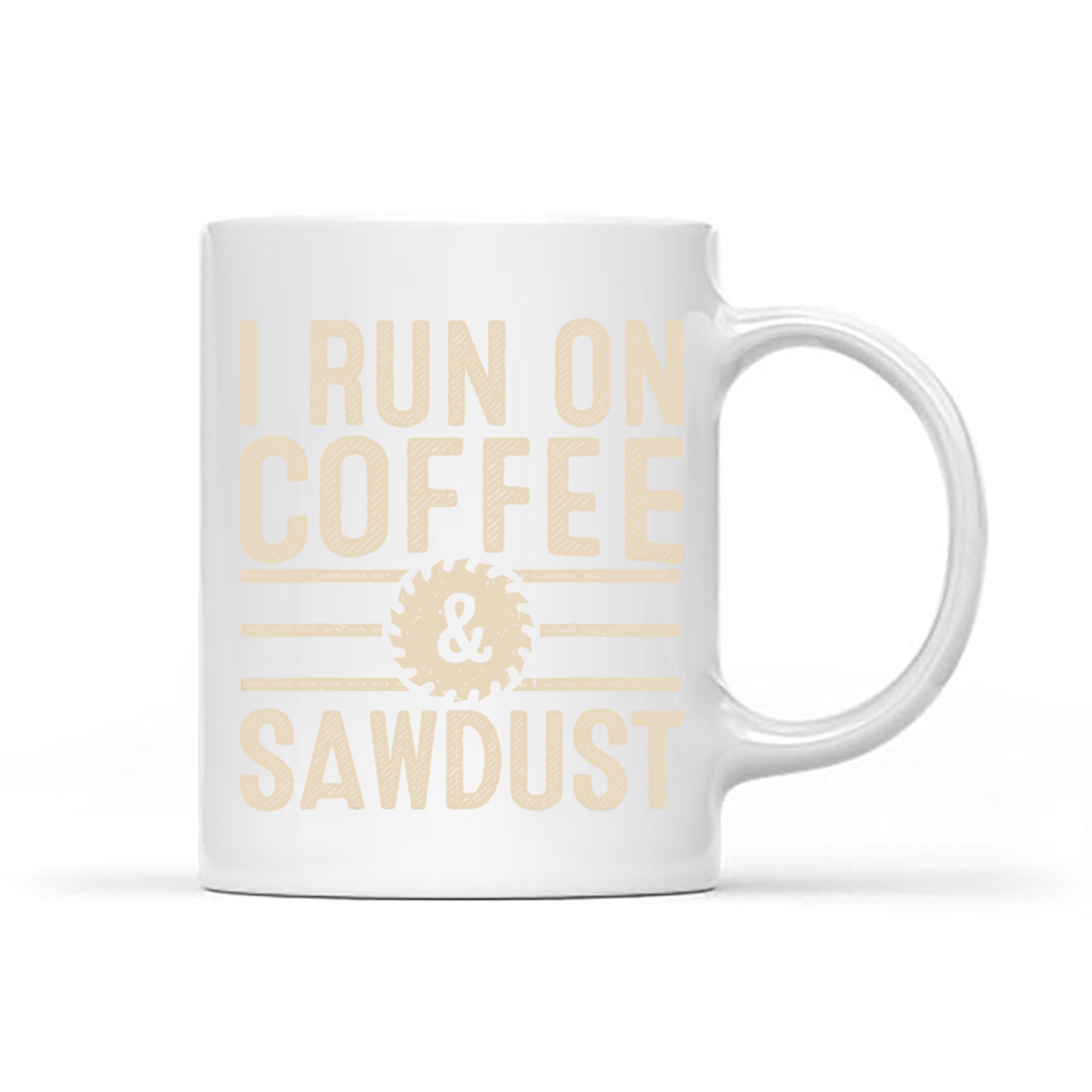 I Run On Coffee Sawdust Funny Coffee Lovers Woodworking Mug