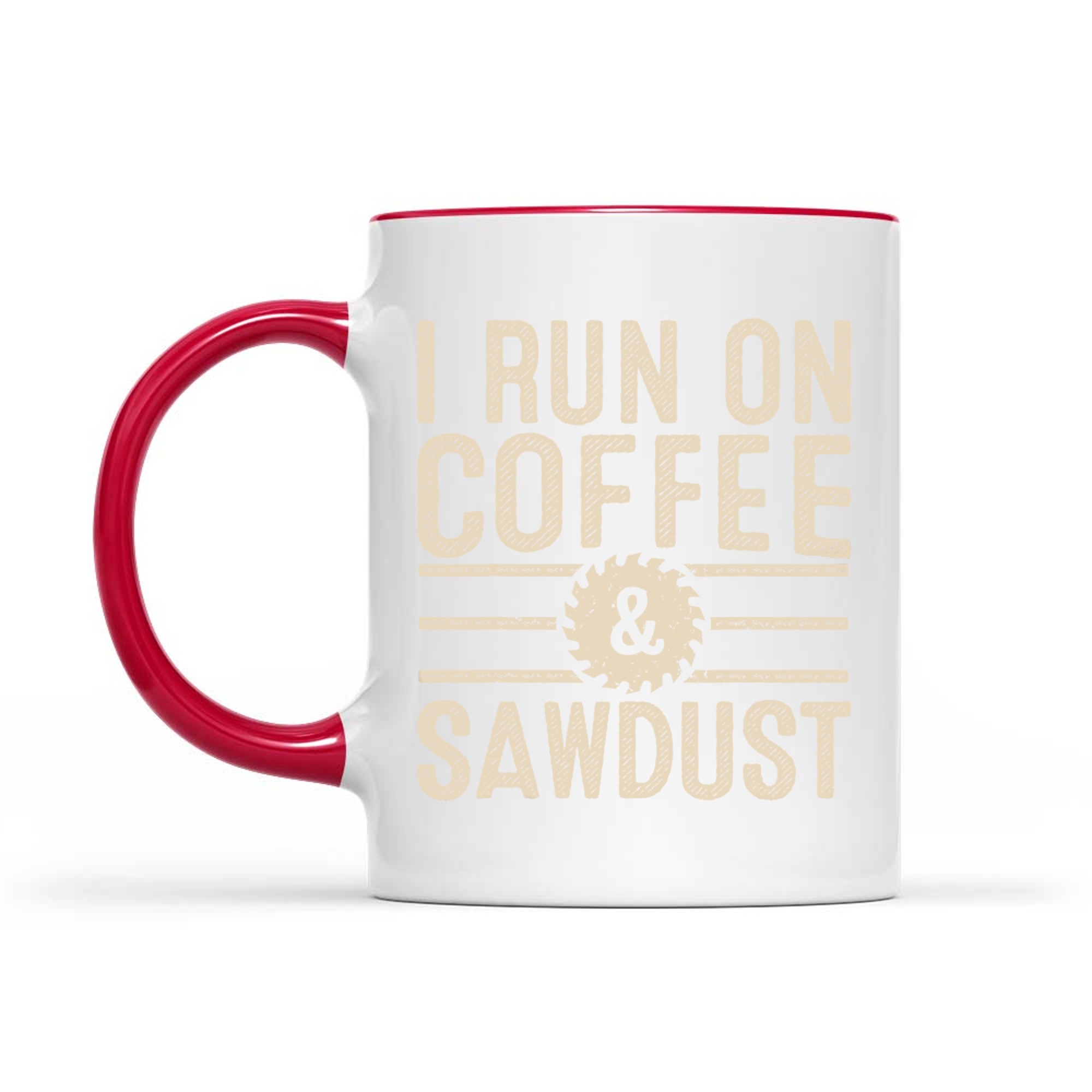 I Run On Coffee Sawdust Funny Coffee Lovers Woodworking Mug