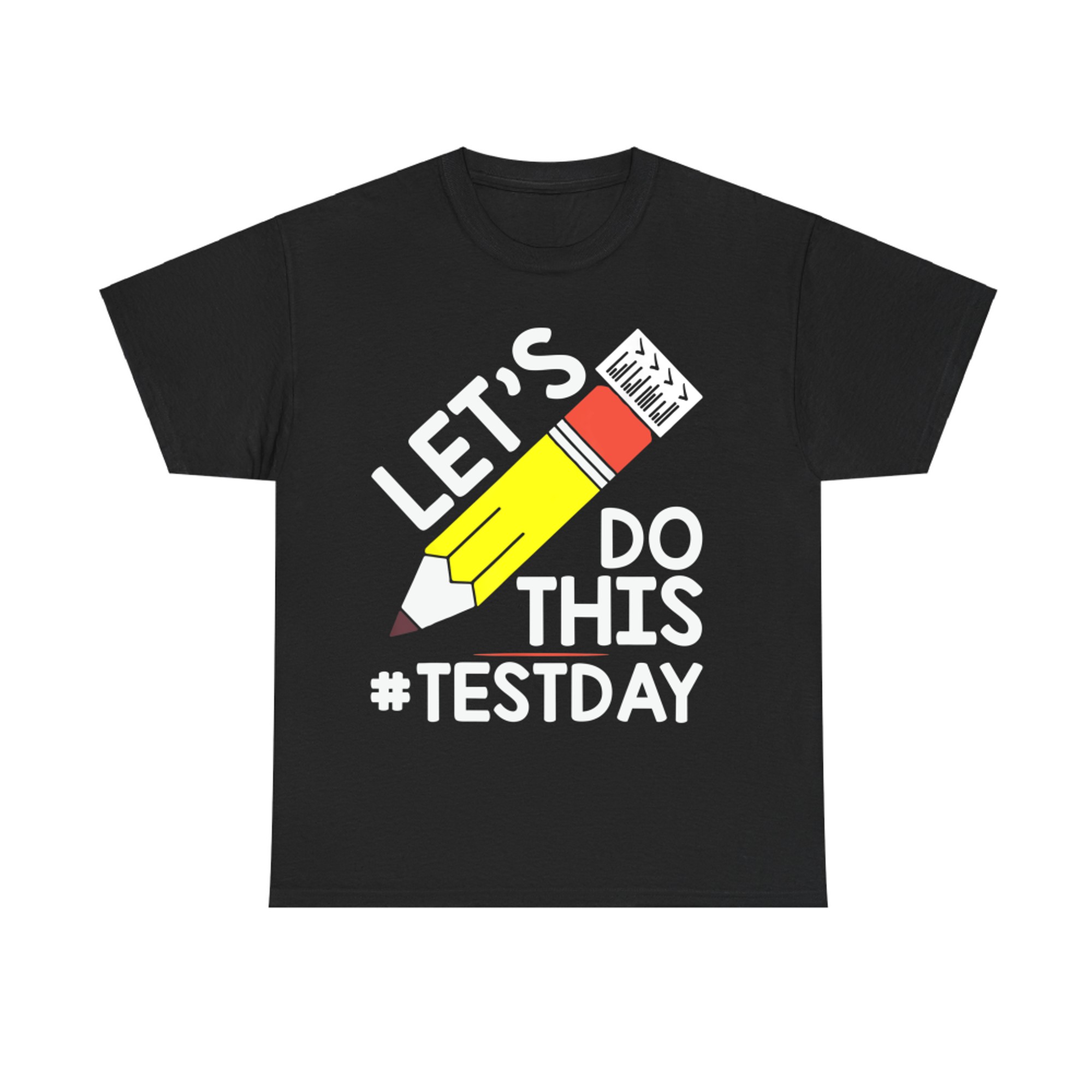 Let’s Do This Test Day Motivational Pencil Design  State Testing Teacher T-Shirt