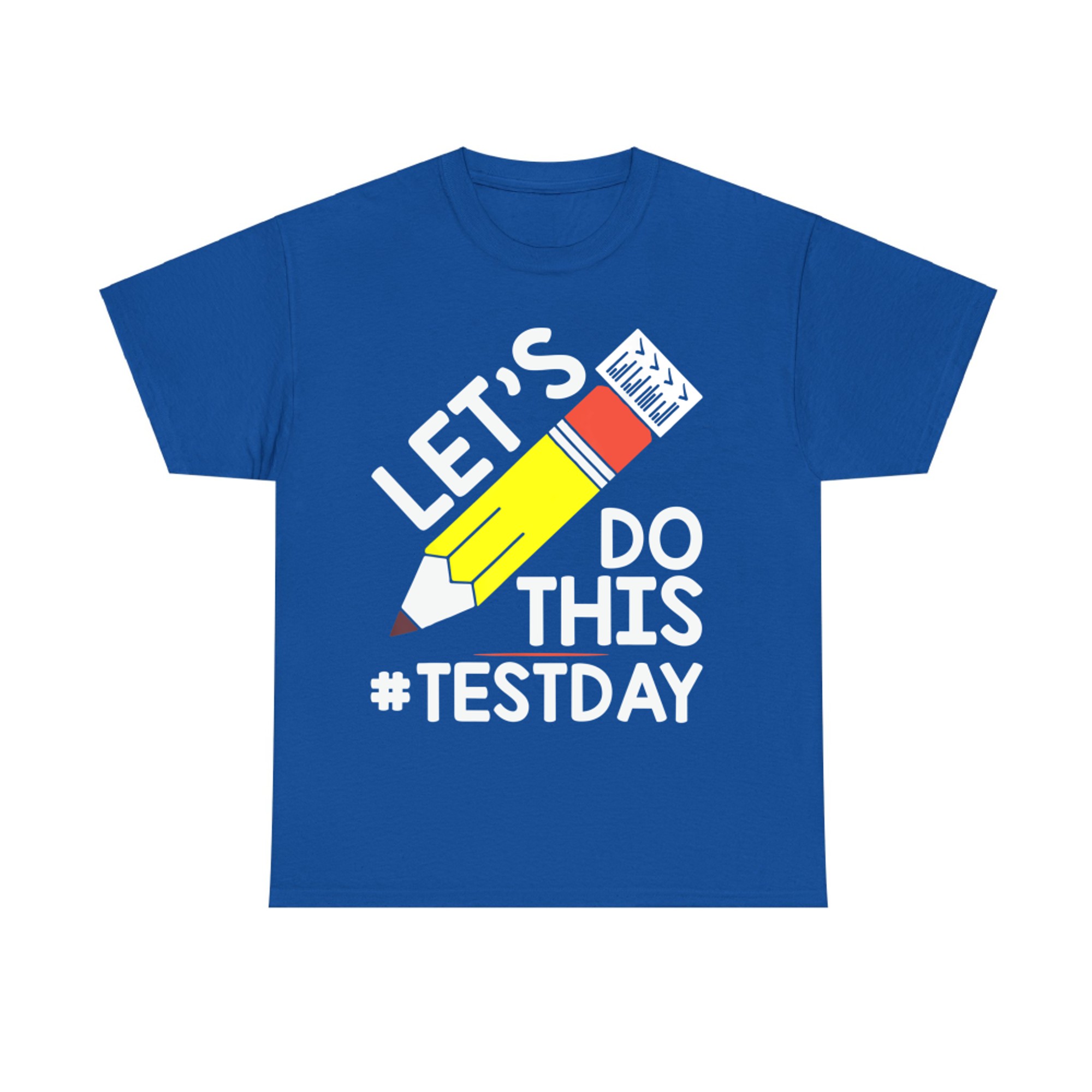 Let’s Do This Test Day Motivational Pencil Design  State Testing Teacher T-Shirt