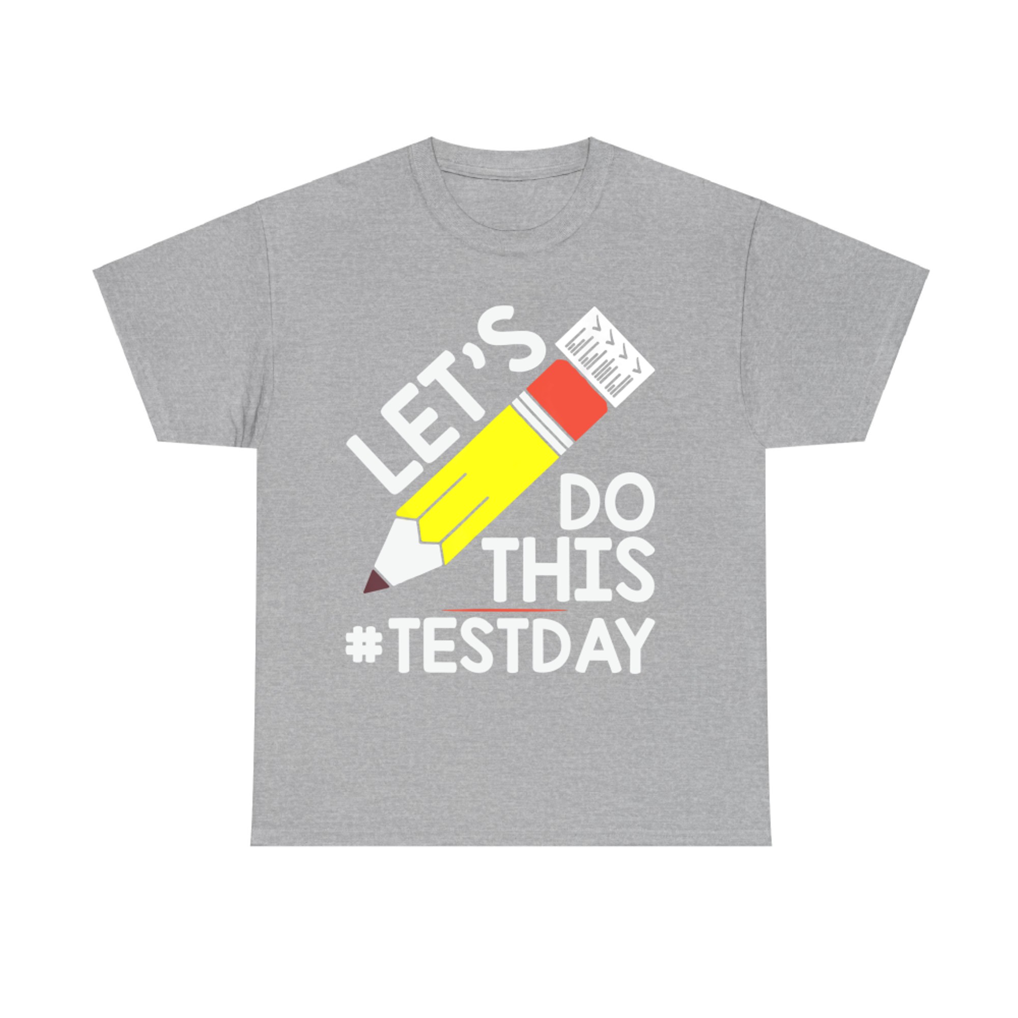 Let’s Do This Test Day Motivational Pencil Design  State Testing Teacher T-Shirt